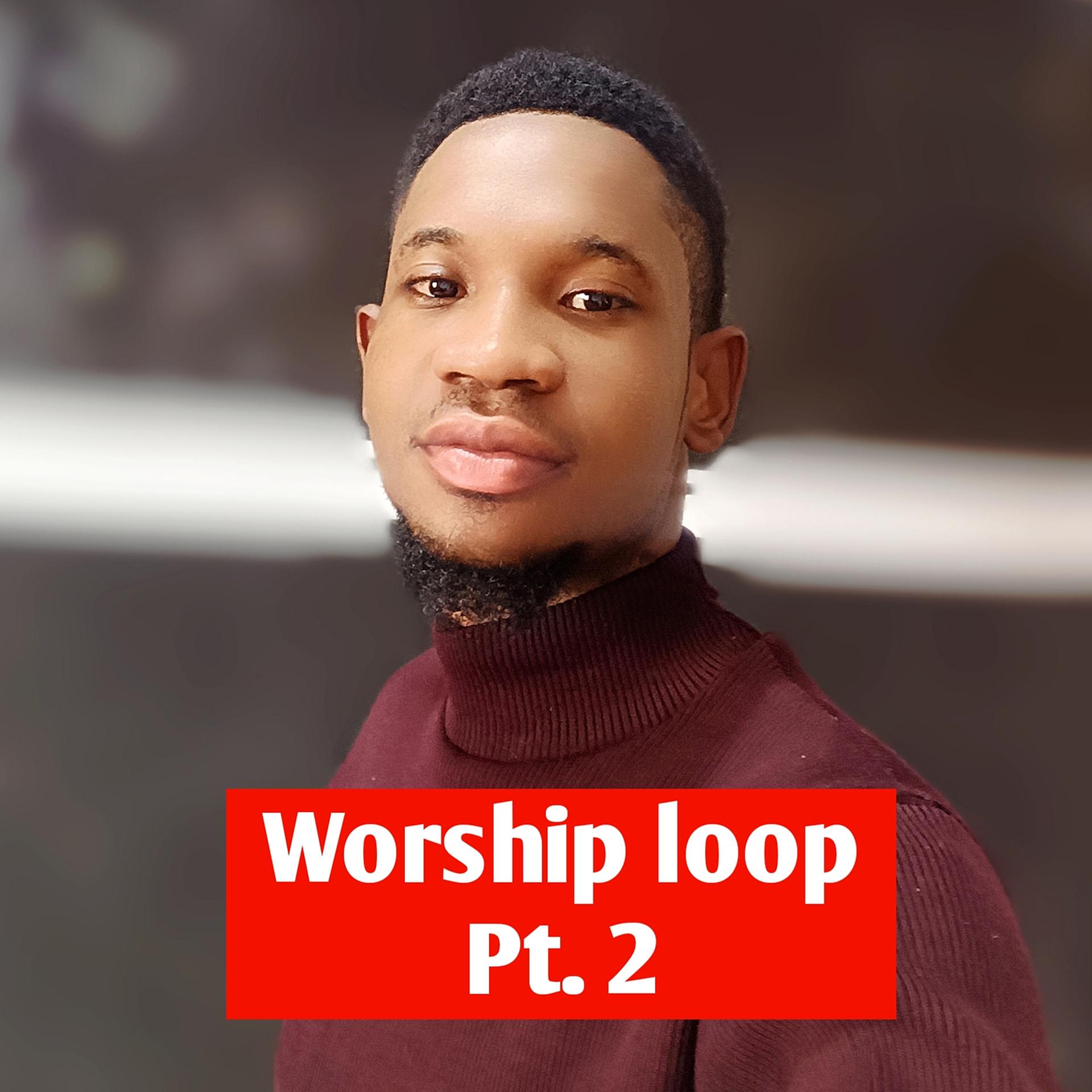 Постер альбома Worship Loop, Pt. 2