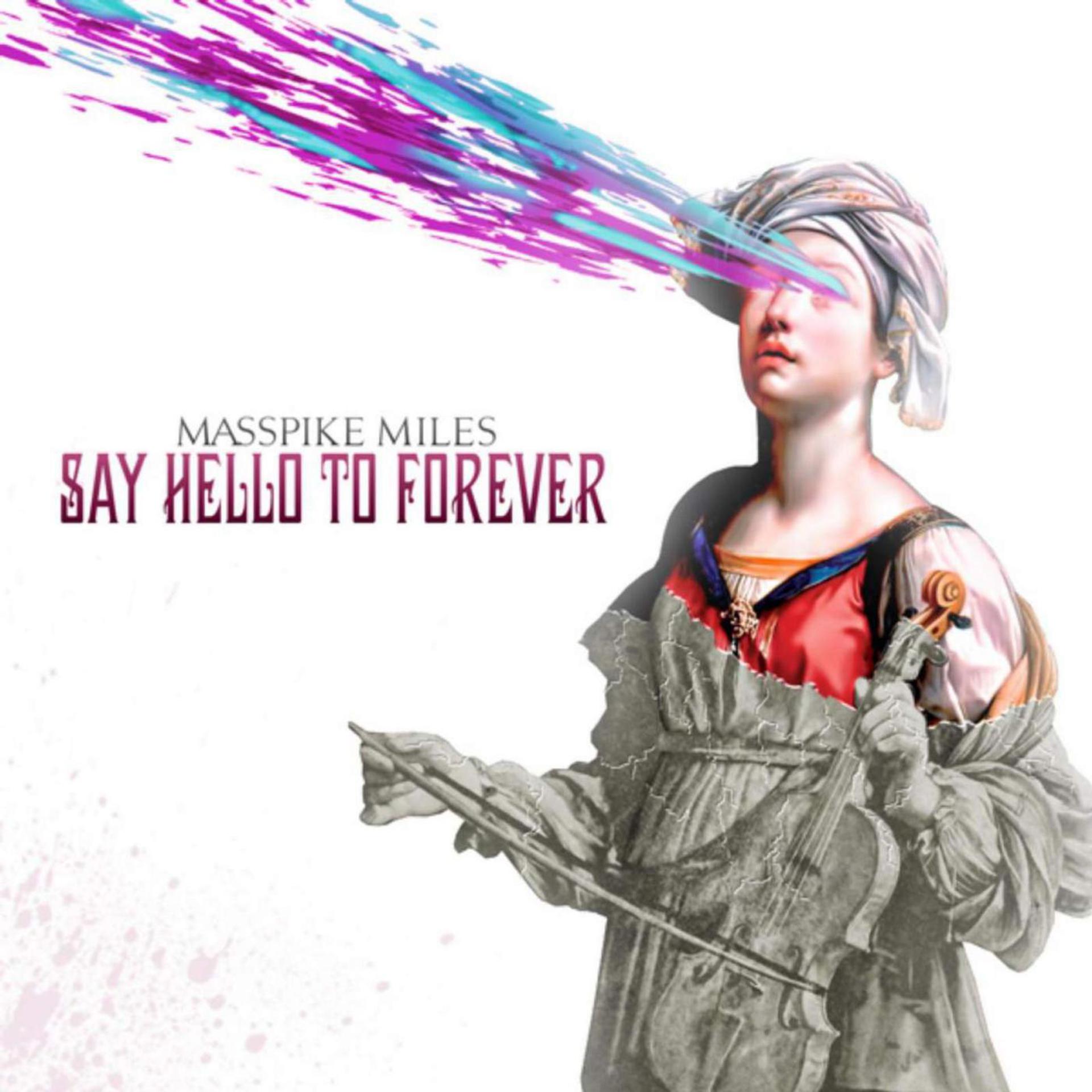 Постер альбома Say Hello to Forever (Deluxe Edition)
