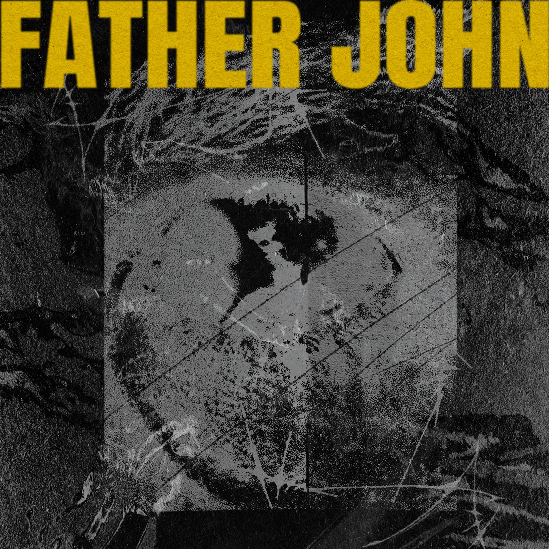 Постер альбома FATHER JOHN
