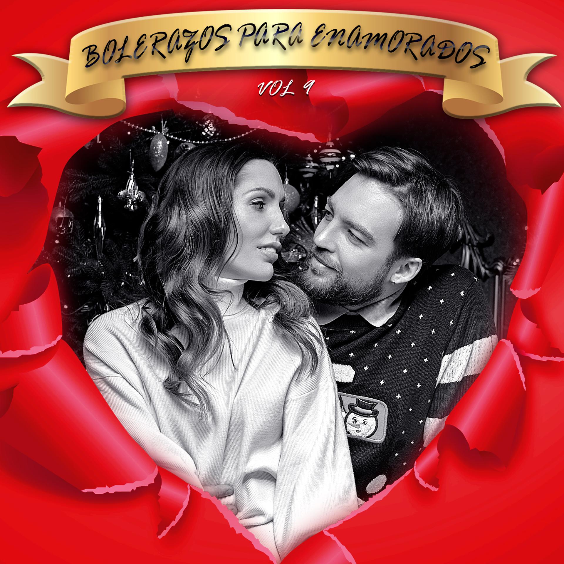 Постер альбома Bolerazos Para Enamorados, Vol. 9