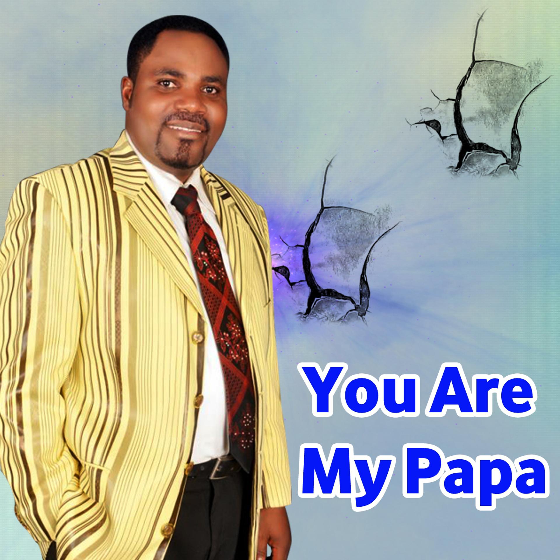 Постер альбома You Are My Papa