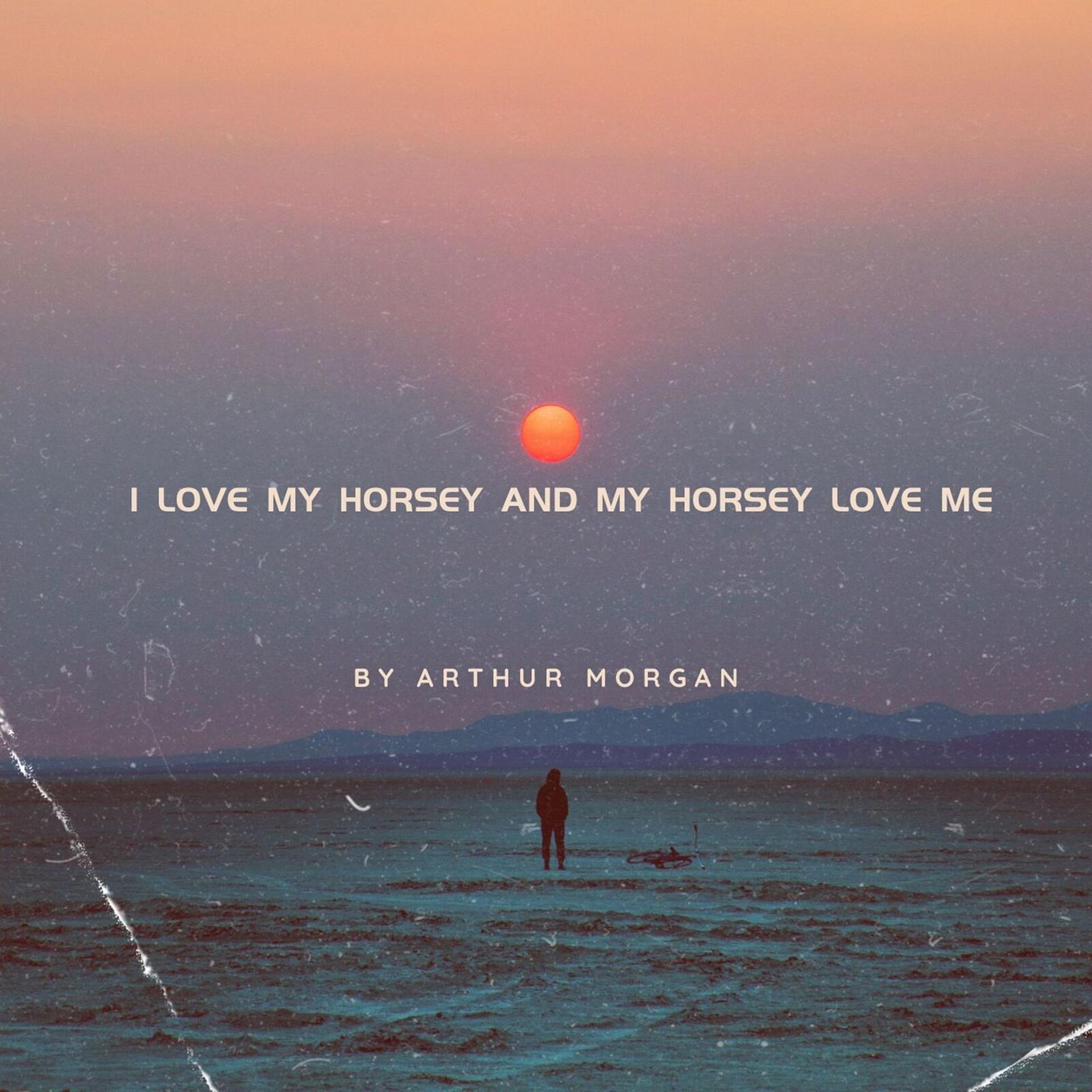 Постер альбома I Love My Horsey and My Horsey Love Me