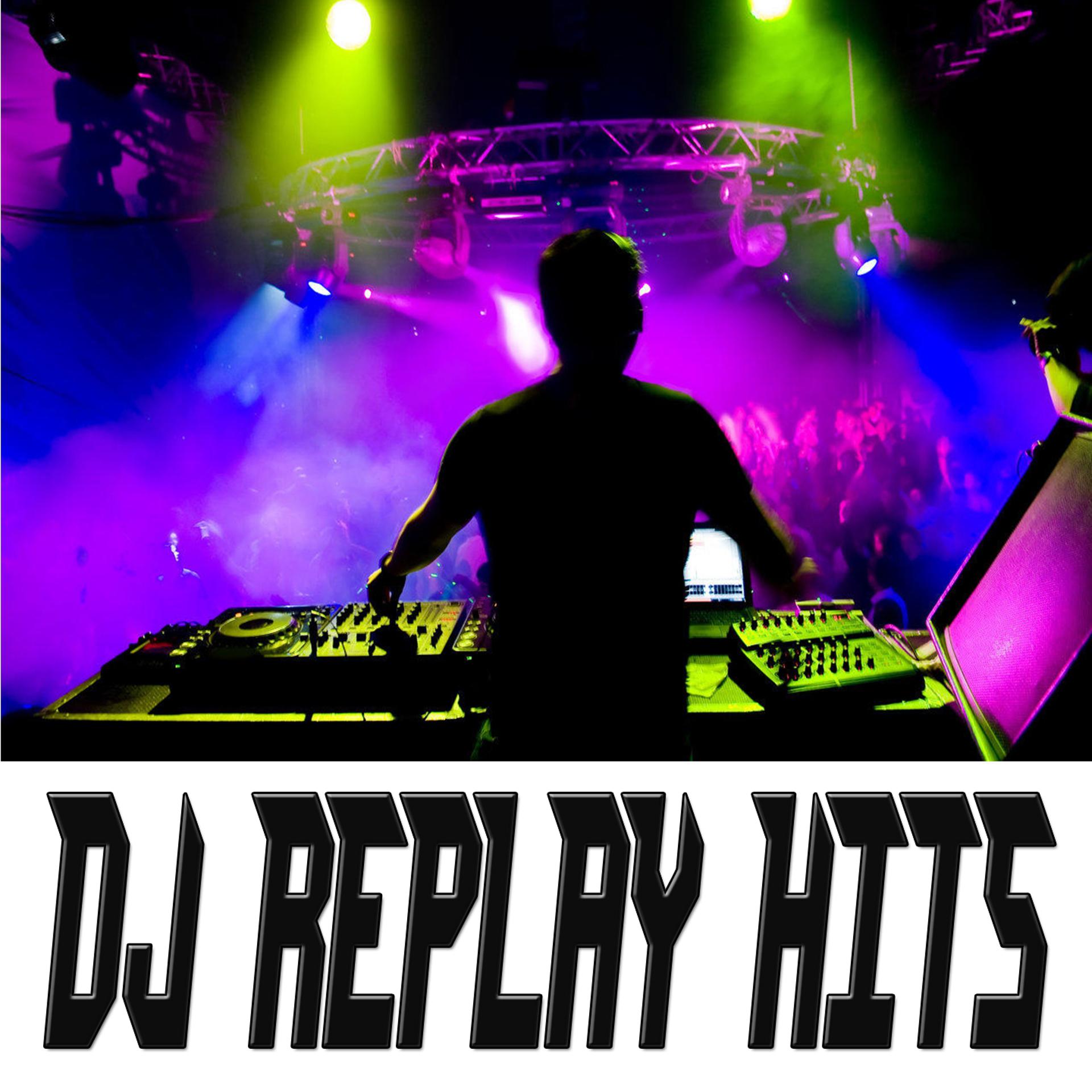 Постер альбома DJ Replay Hits