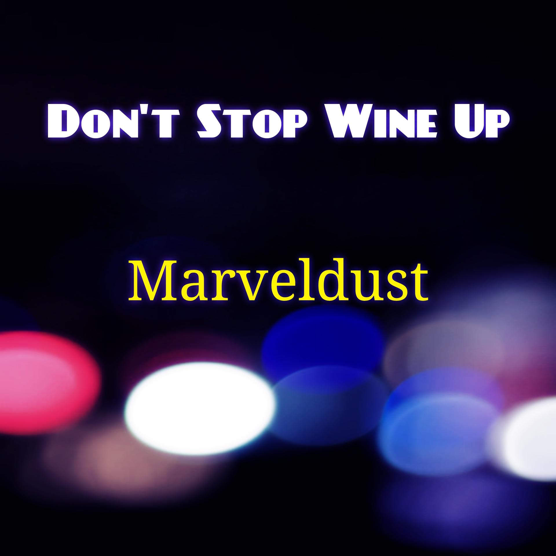 Постер альбома Don't Stop Wine Up