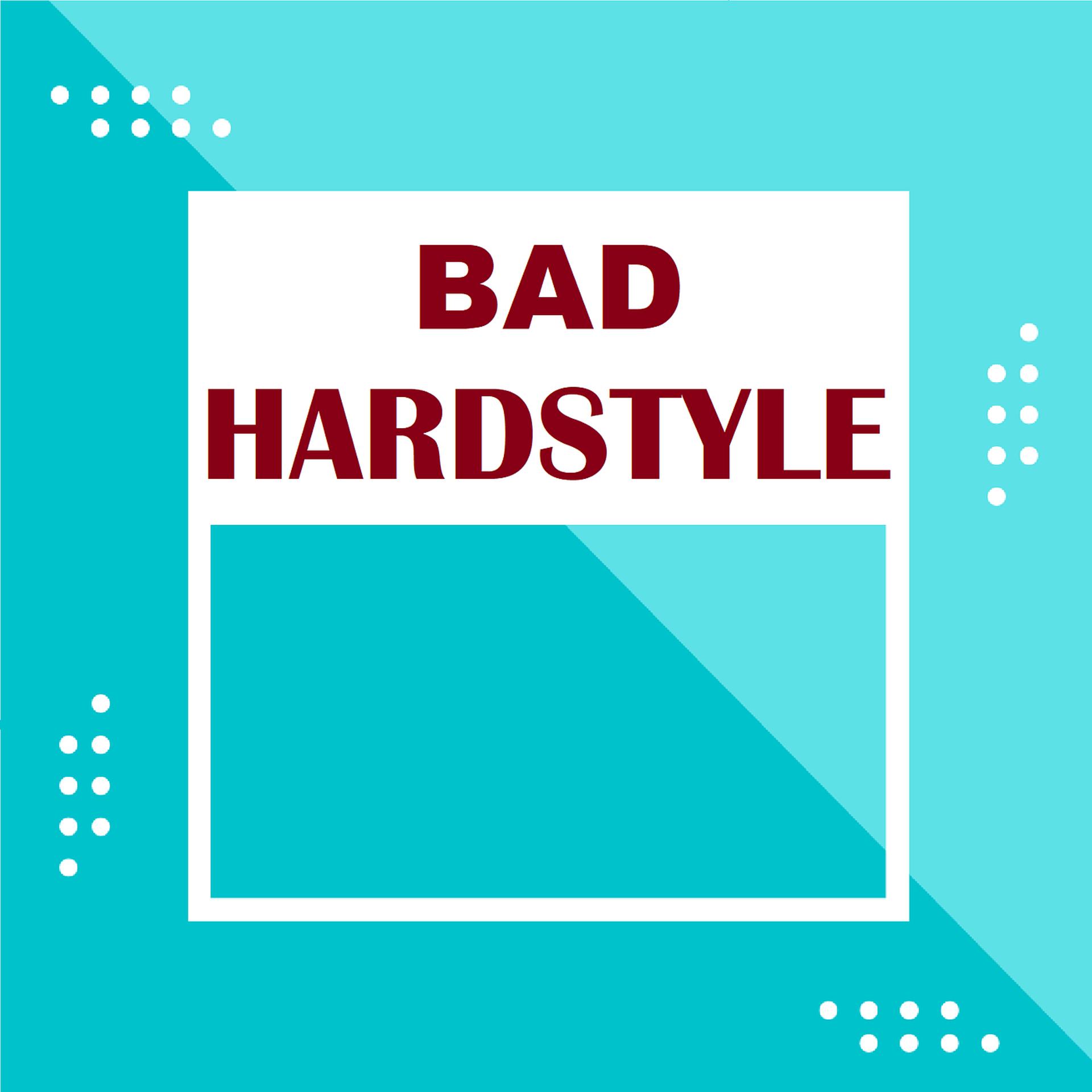 Постер альбома Bad (Hardstyle)