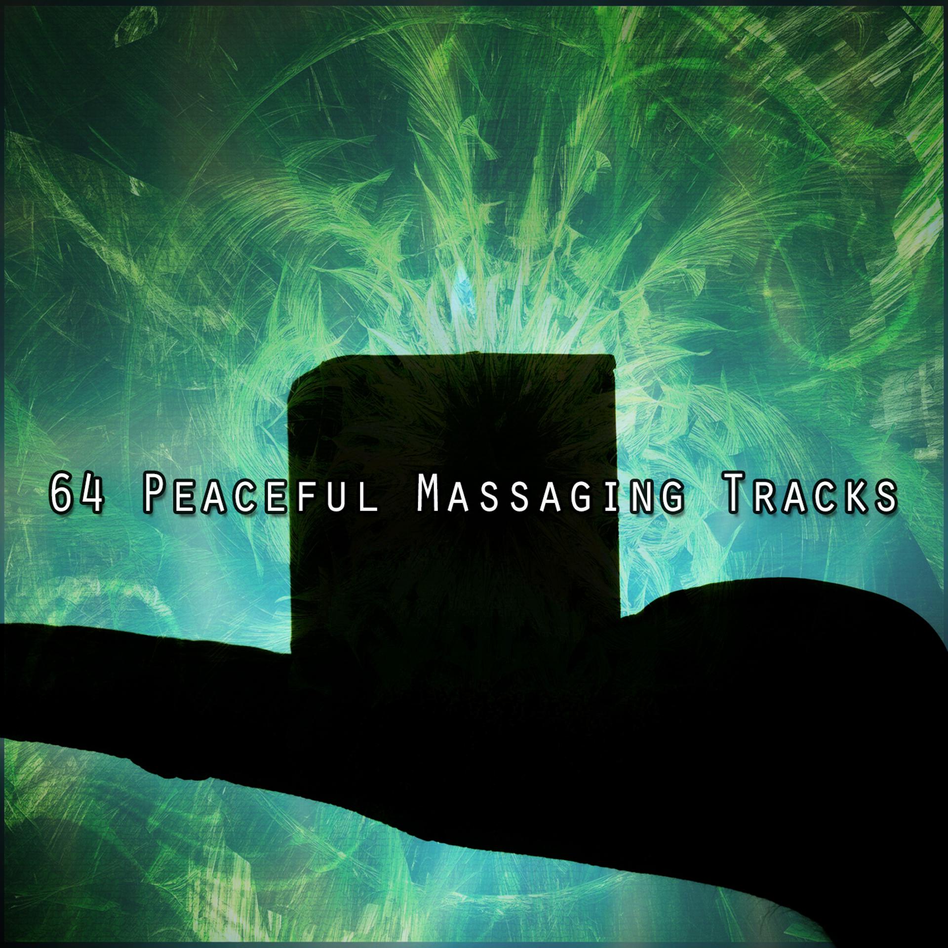 Постер альбома 64 Peaceful Massaging Tracks