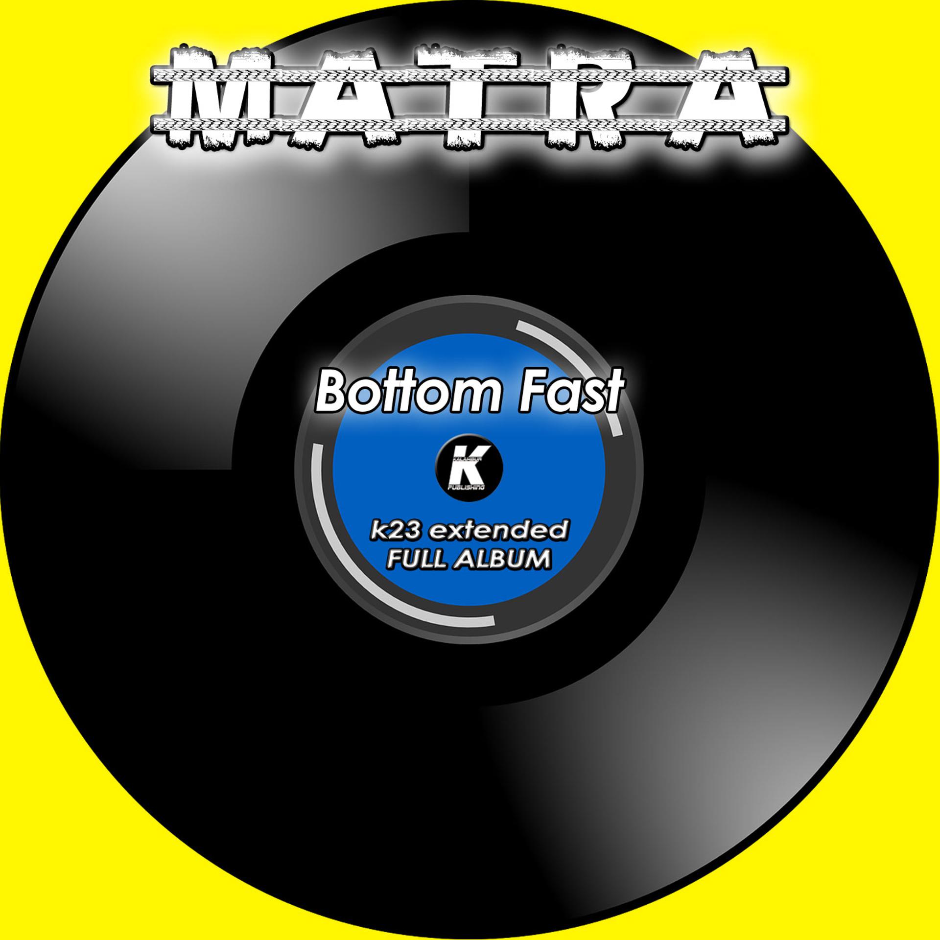 Постер альбома BOTTOM FAST k23 extended FULL ALBUM