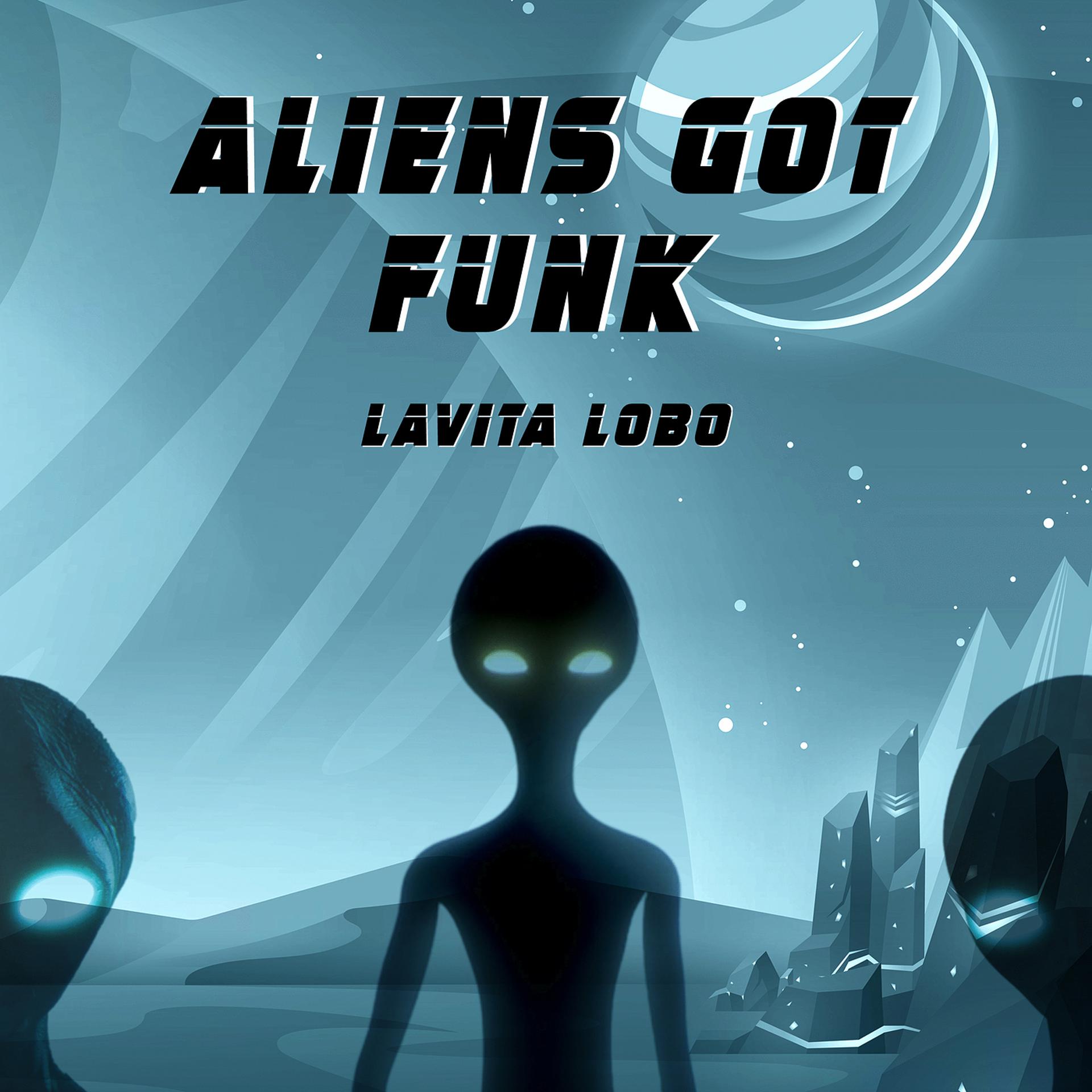 Постер альбома Aliens Got Funk