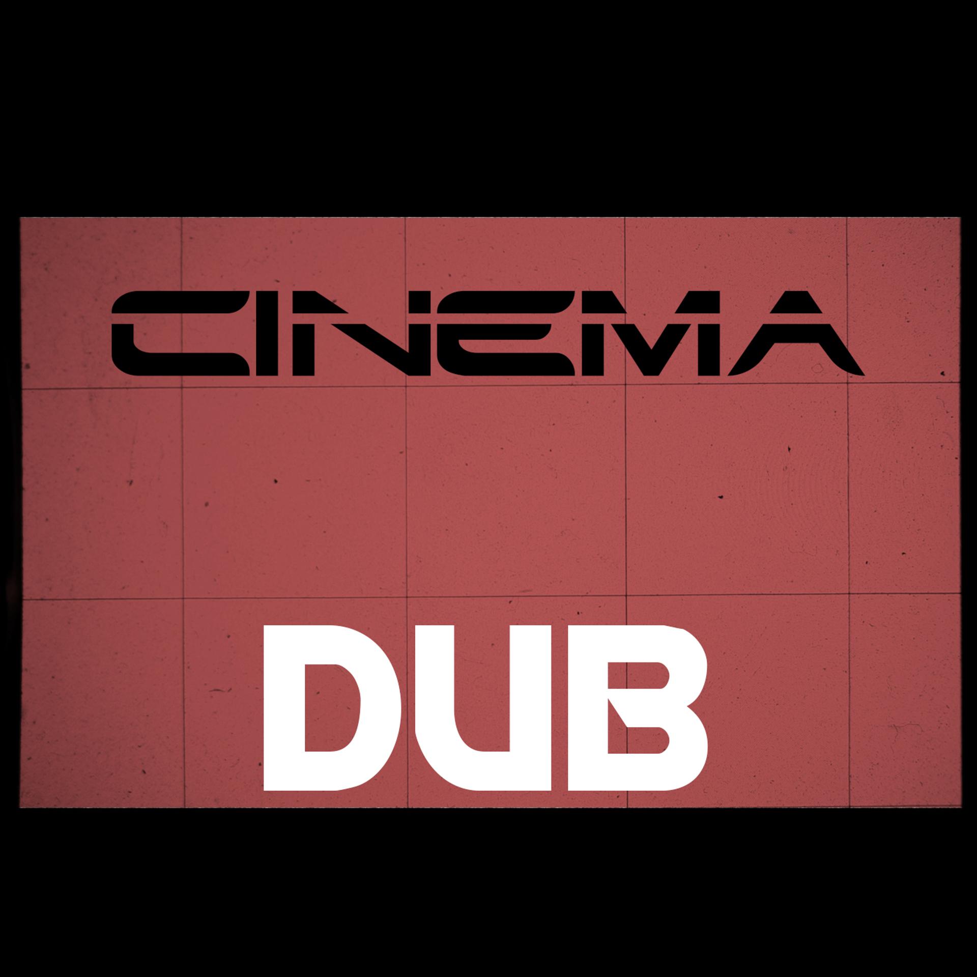Постер альбома Cinema. Dub and Chill