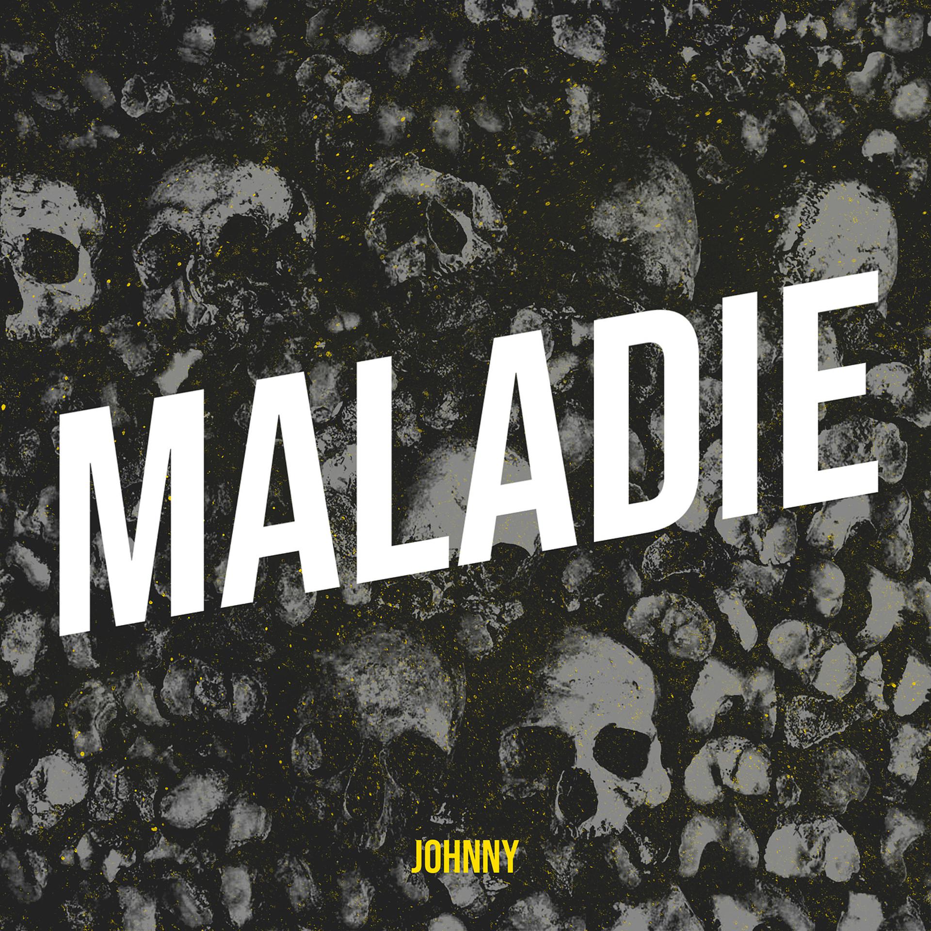 Постер альбома Maladie