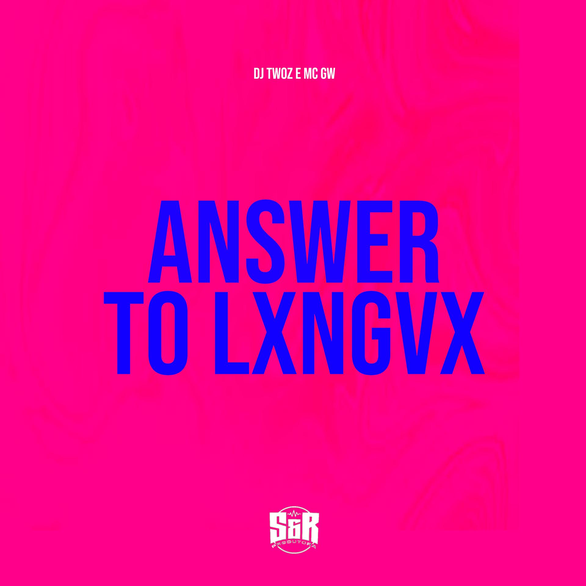 Постер альбома Answer to Lxngvx