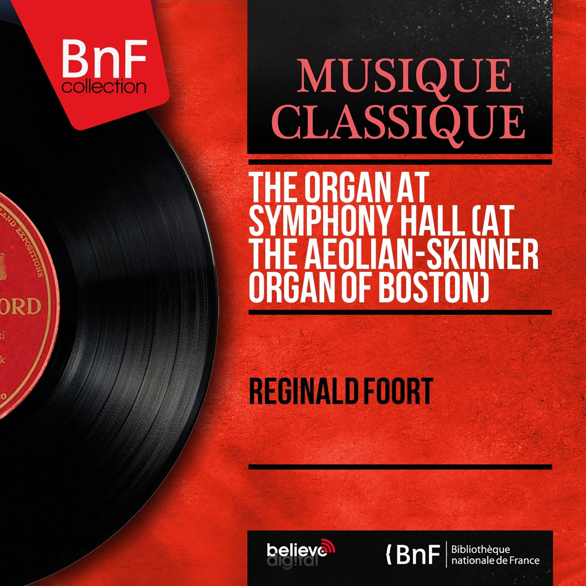 Постер альбома The Organ At Symphony Hall (At the Aeolian-Skinner Organ of Boston) (Stereo Version)