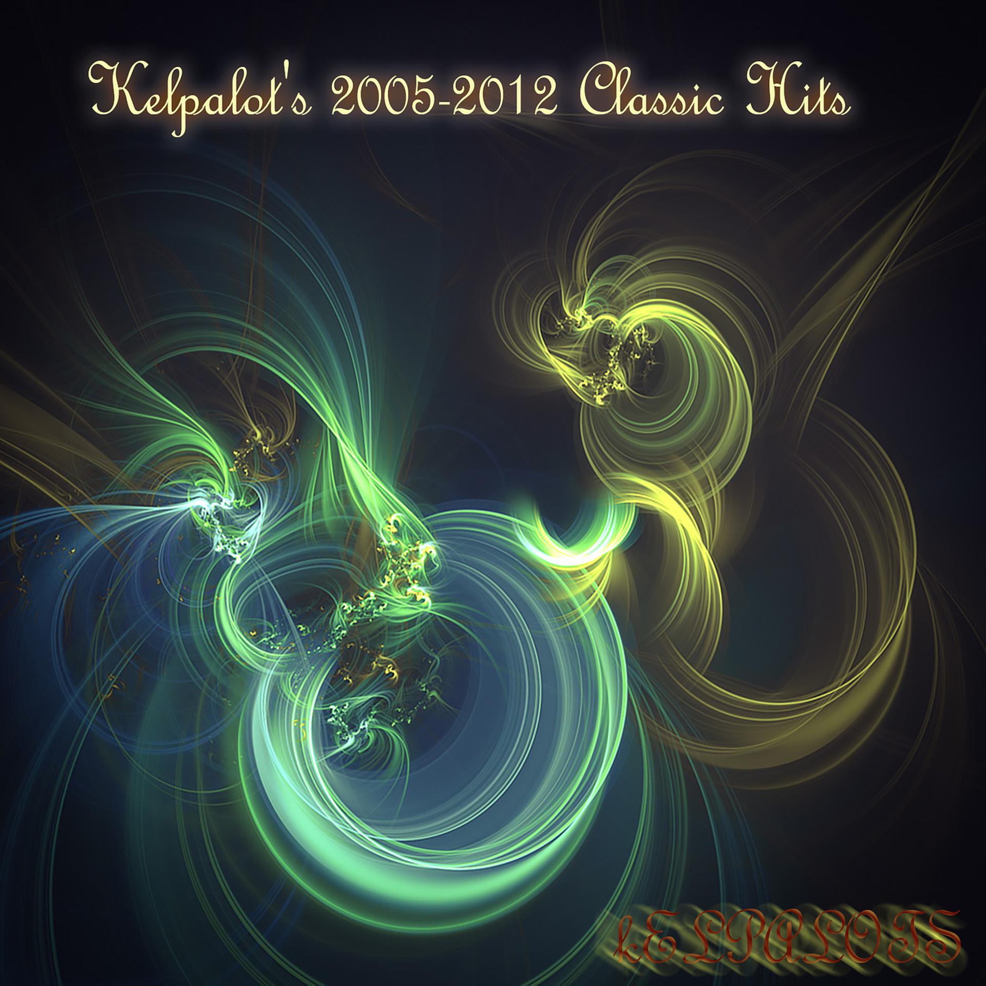 Постер альбома Kelpalot's 2005-2012 Classic Hits