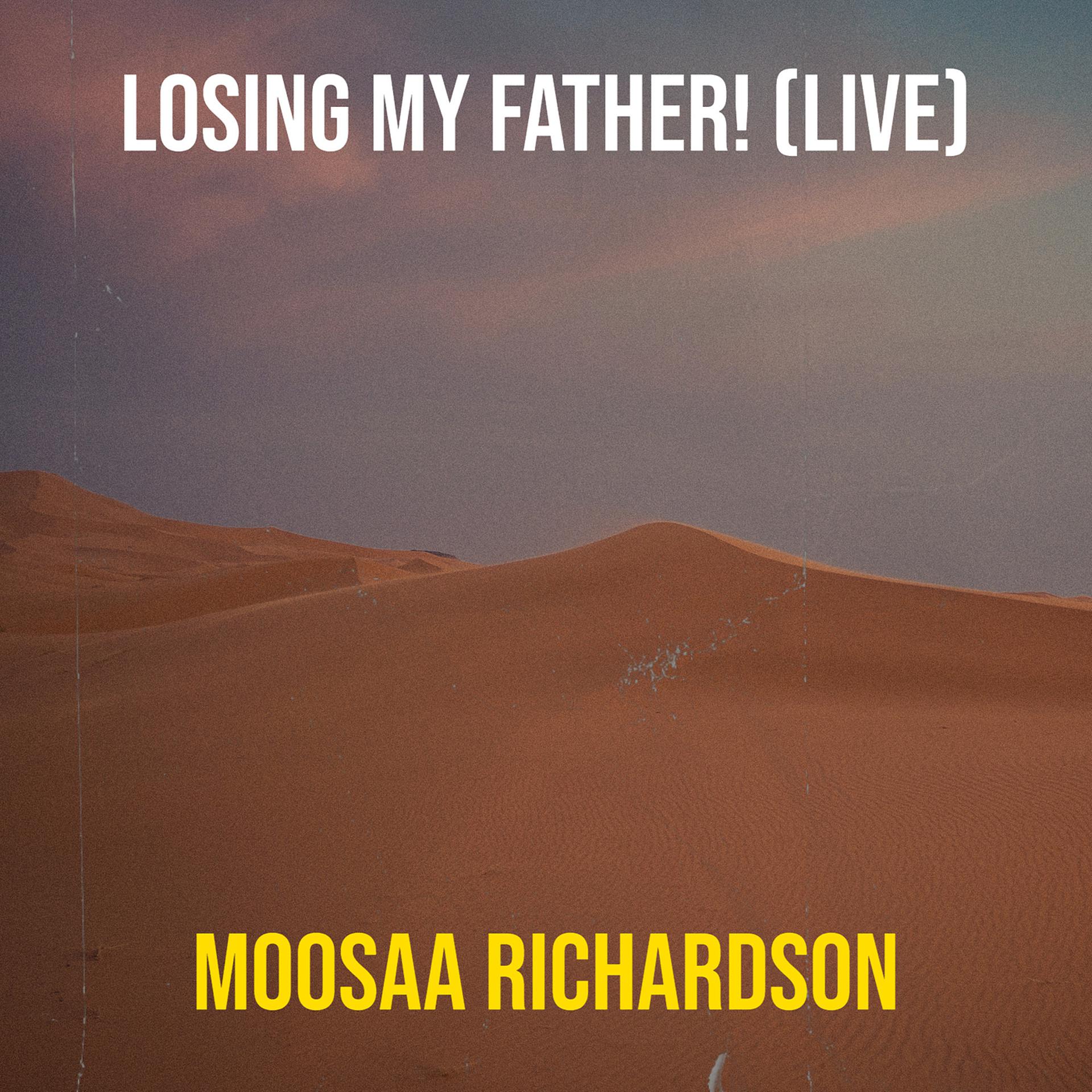 Постер альбома Losing My Father! (Live)