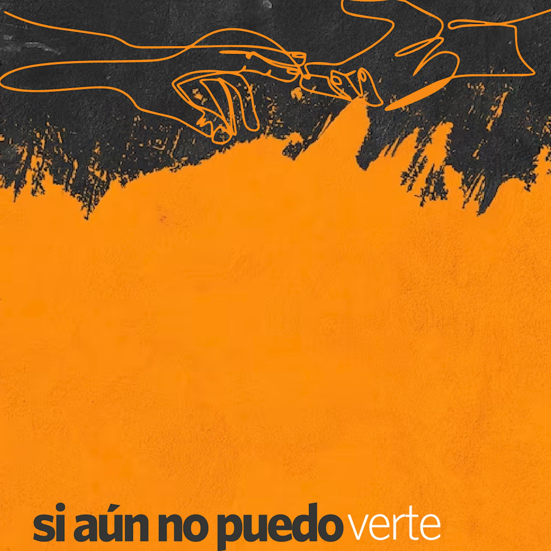 Постер альбома Si Aún No Puedo Verte