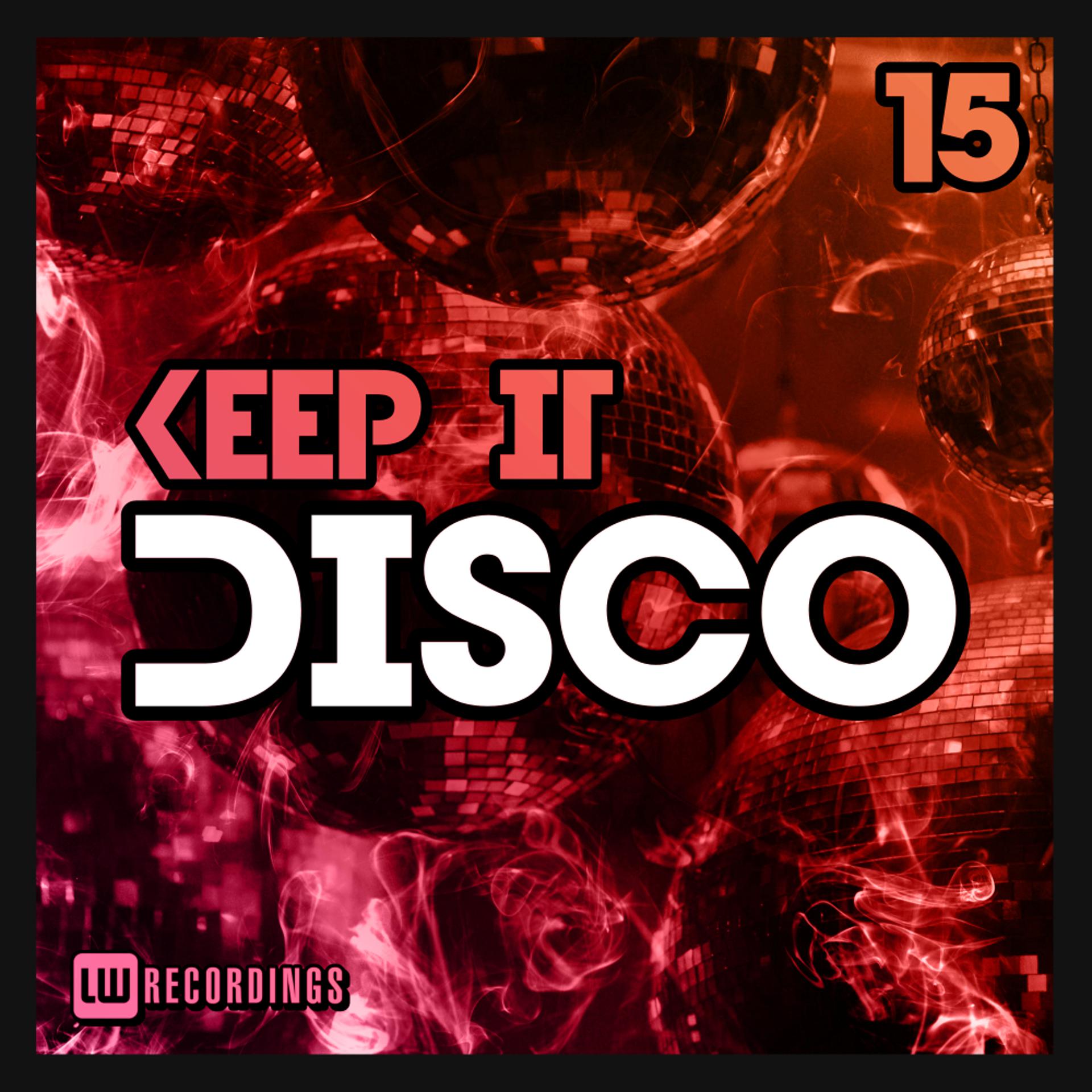 Постер альбома Keep It Disco, Vol. 15