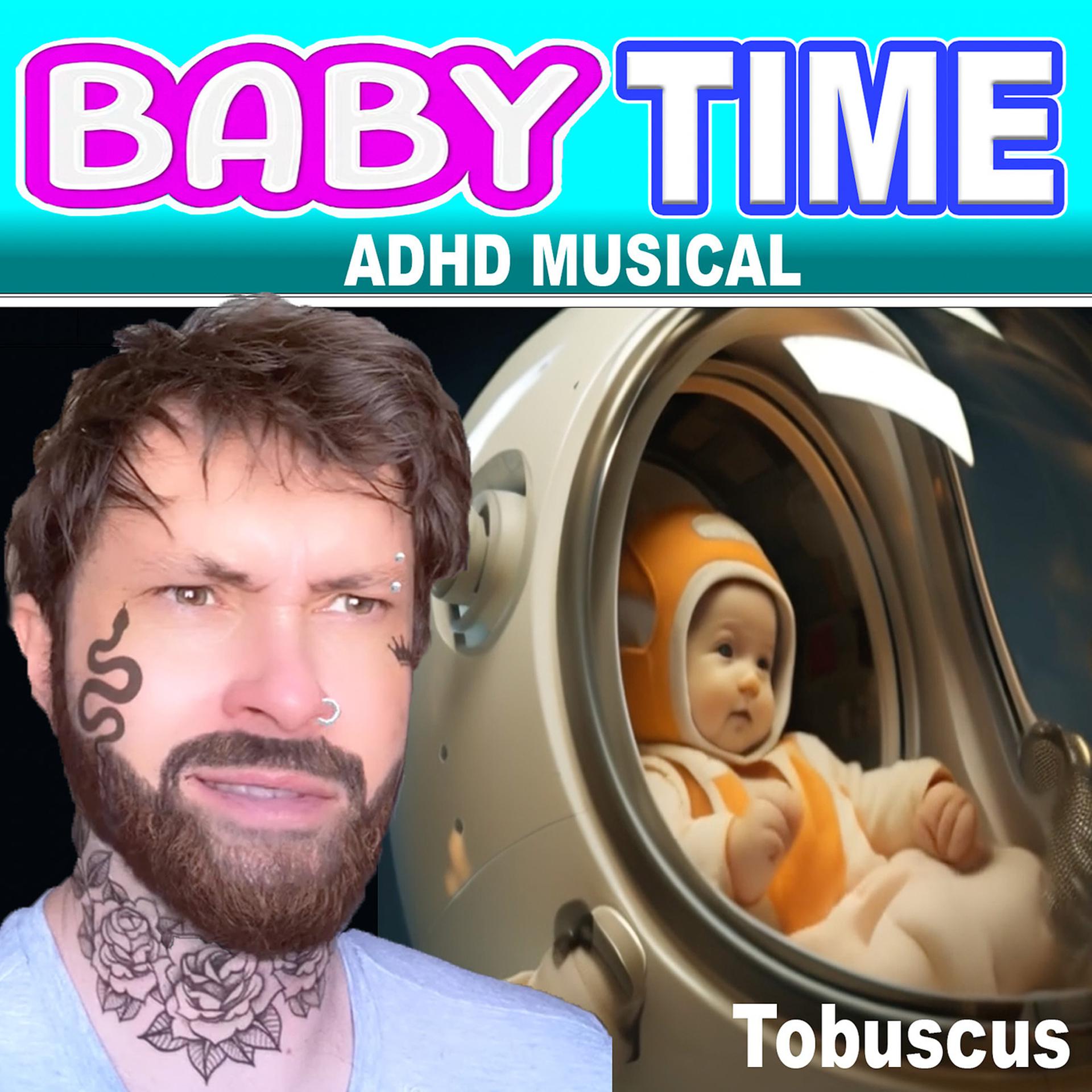 Постер альбома Baby Time (Adhd Musical)