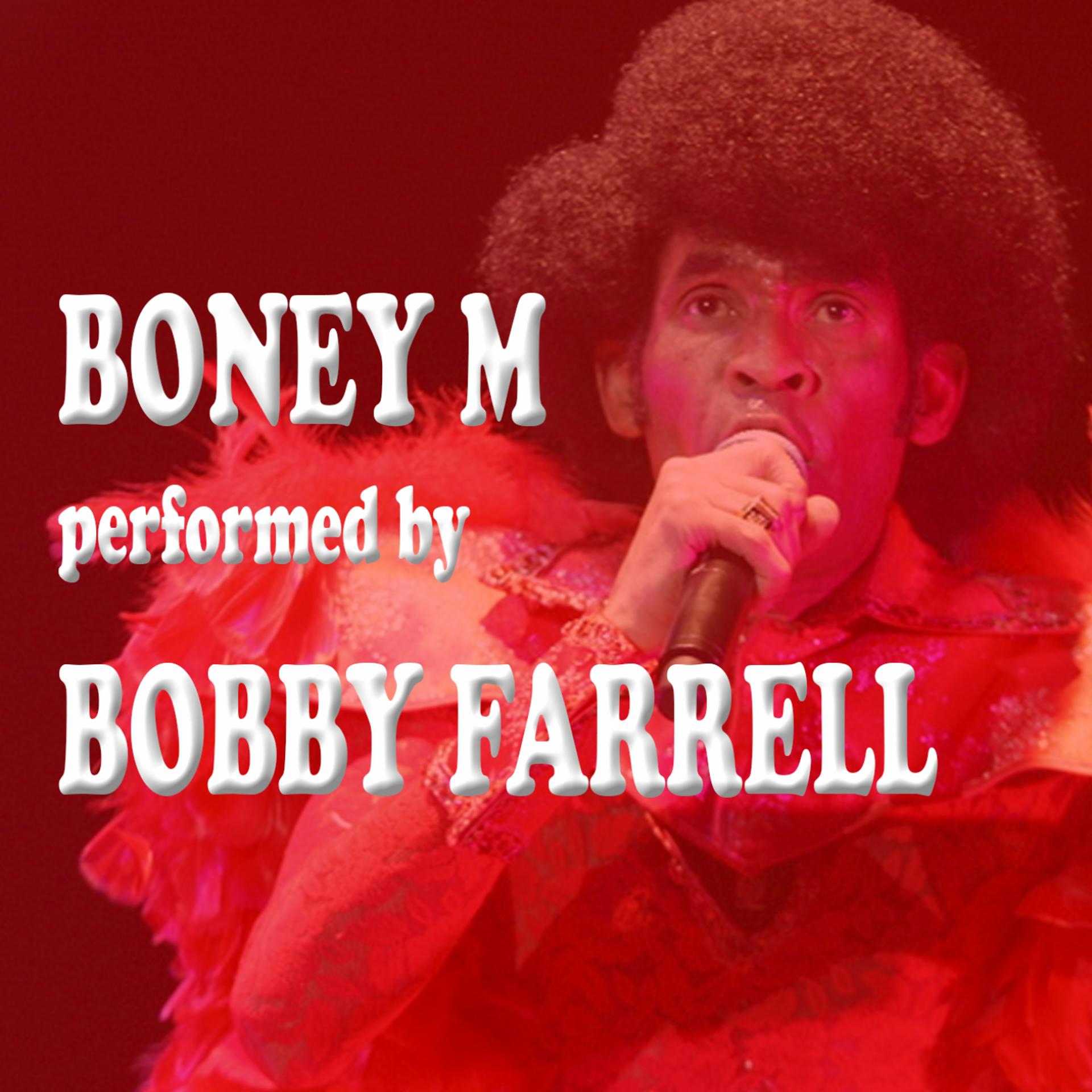 Постер альбома Boney M performed by Bobby Farrell