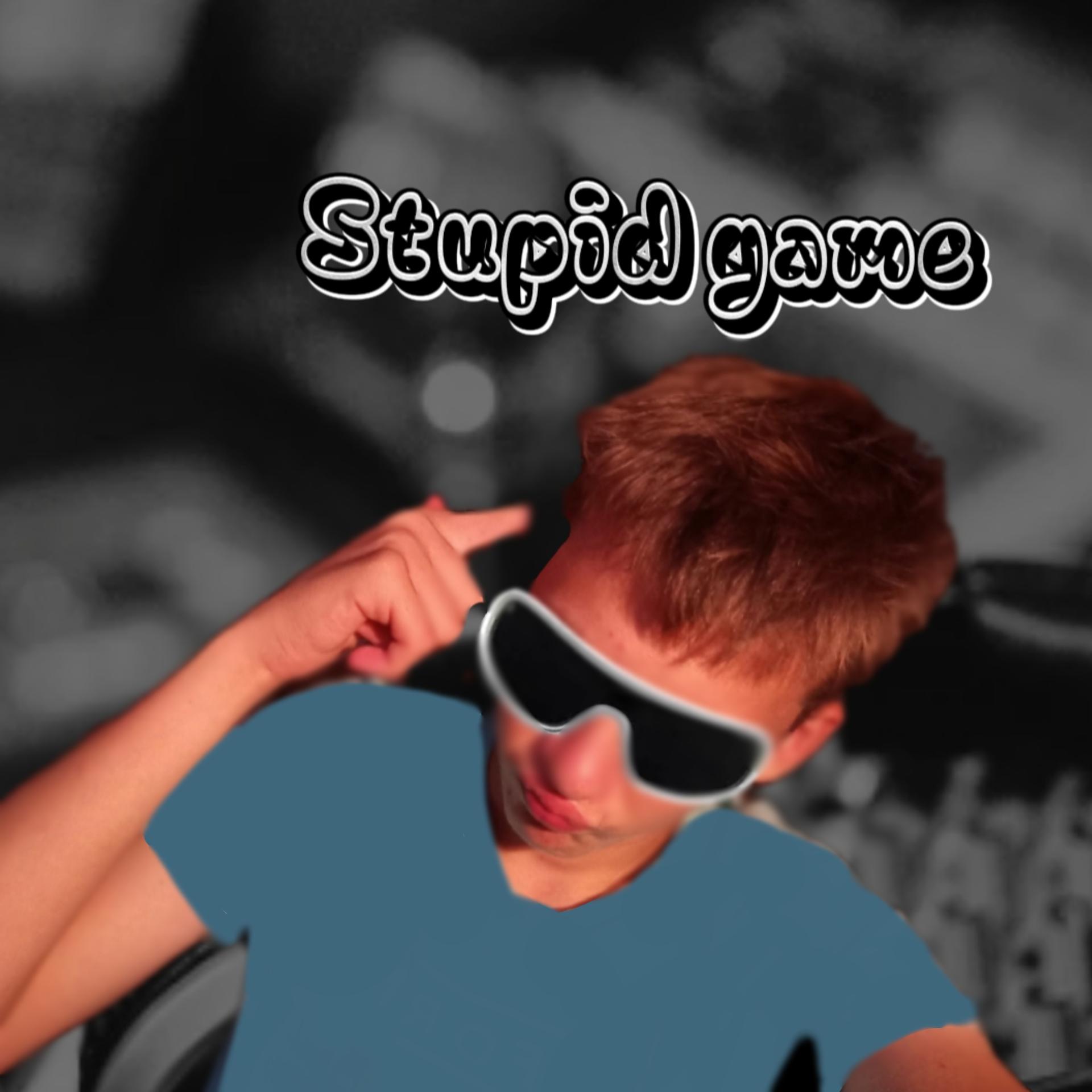 Постер альбома Stupid Game