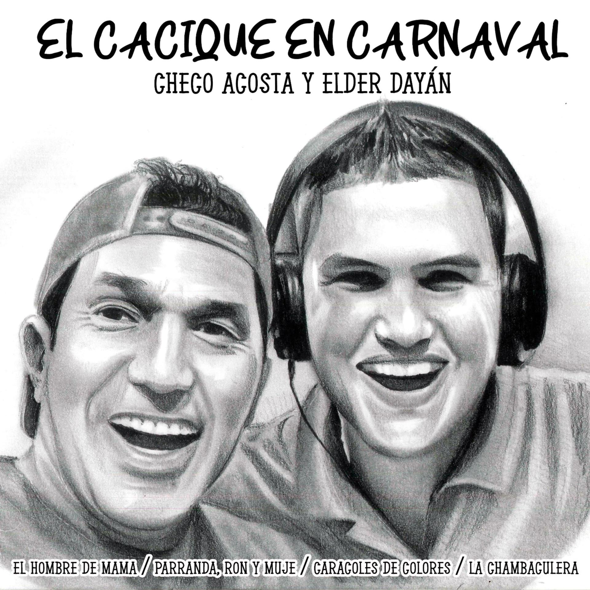 Постер альбома EL CACIQUE EN CARNAVAL: El Hombre de Mama / Parranda, Ron y Mujé / Caracoles de Colores / La Chambaculera
