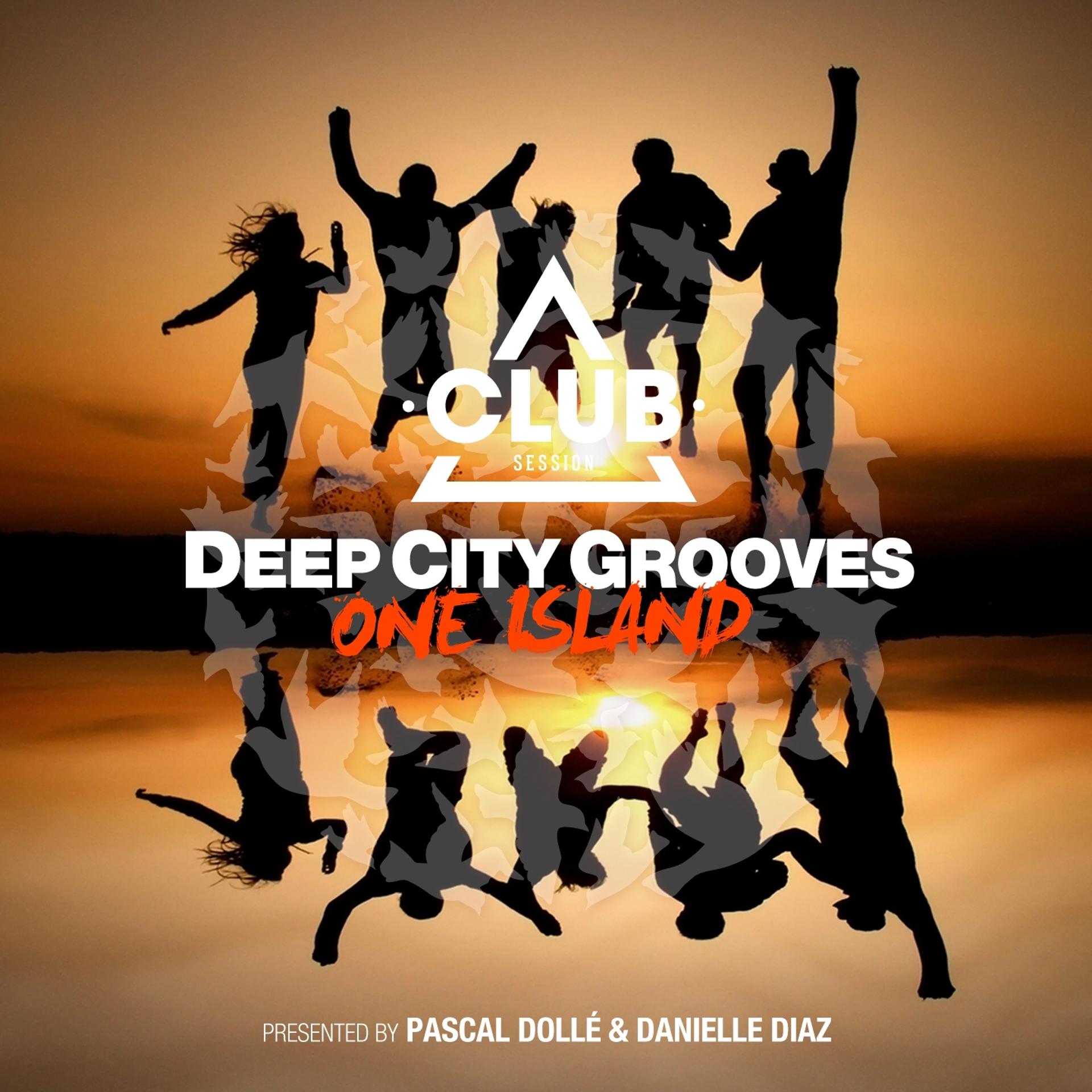 Постер альбома Deep City Grooves One Island Presented by Pascal Dollé & Danielle Diaz