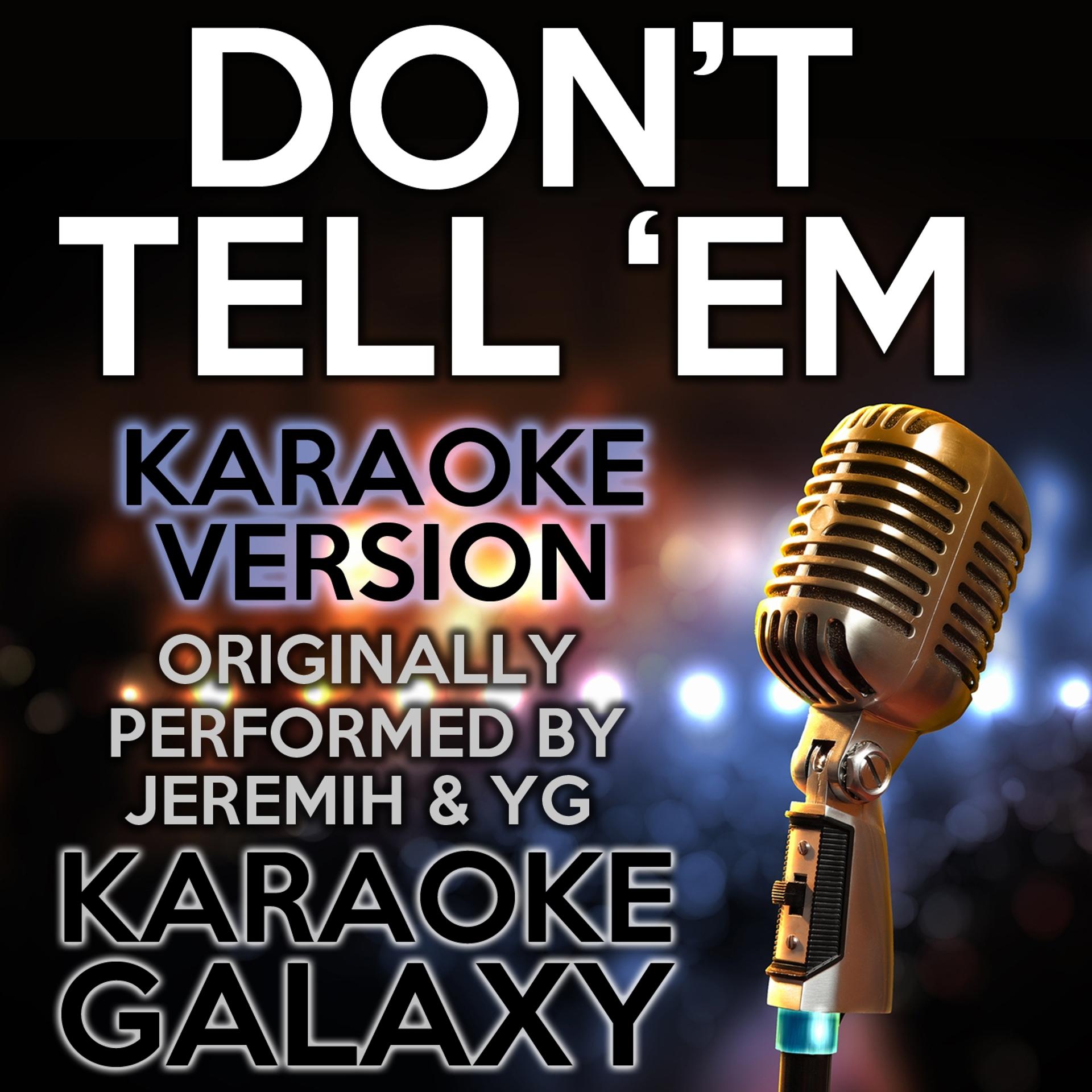 Постер альбома Don't Tell  'Em (Karaoke Version)