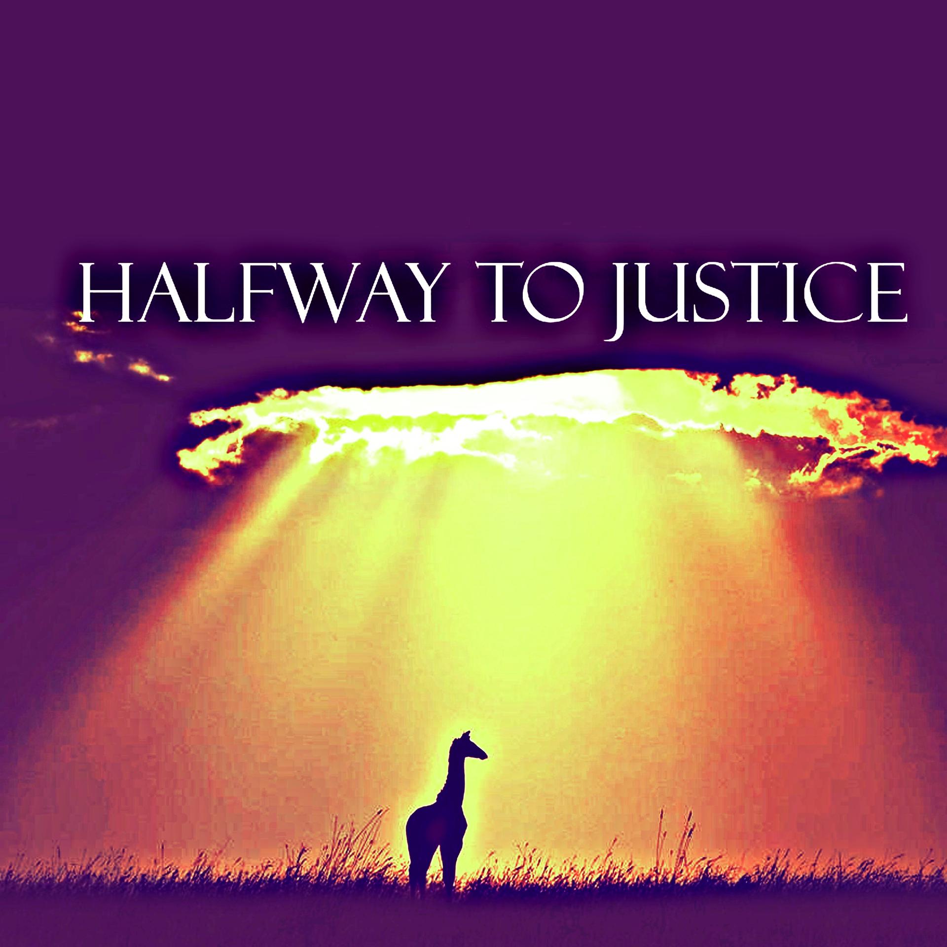 Постер альбома Halfway To Justice