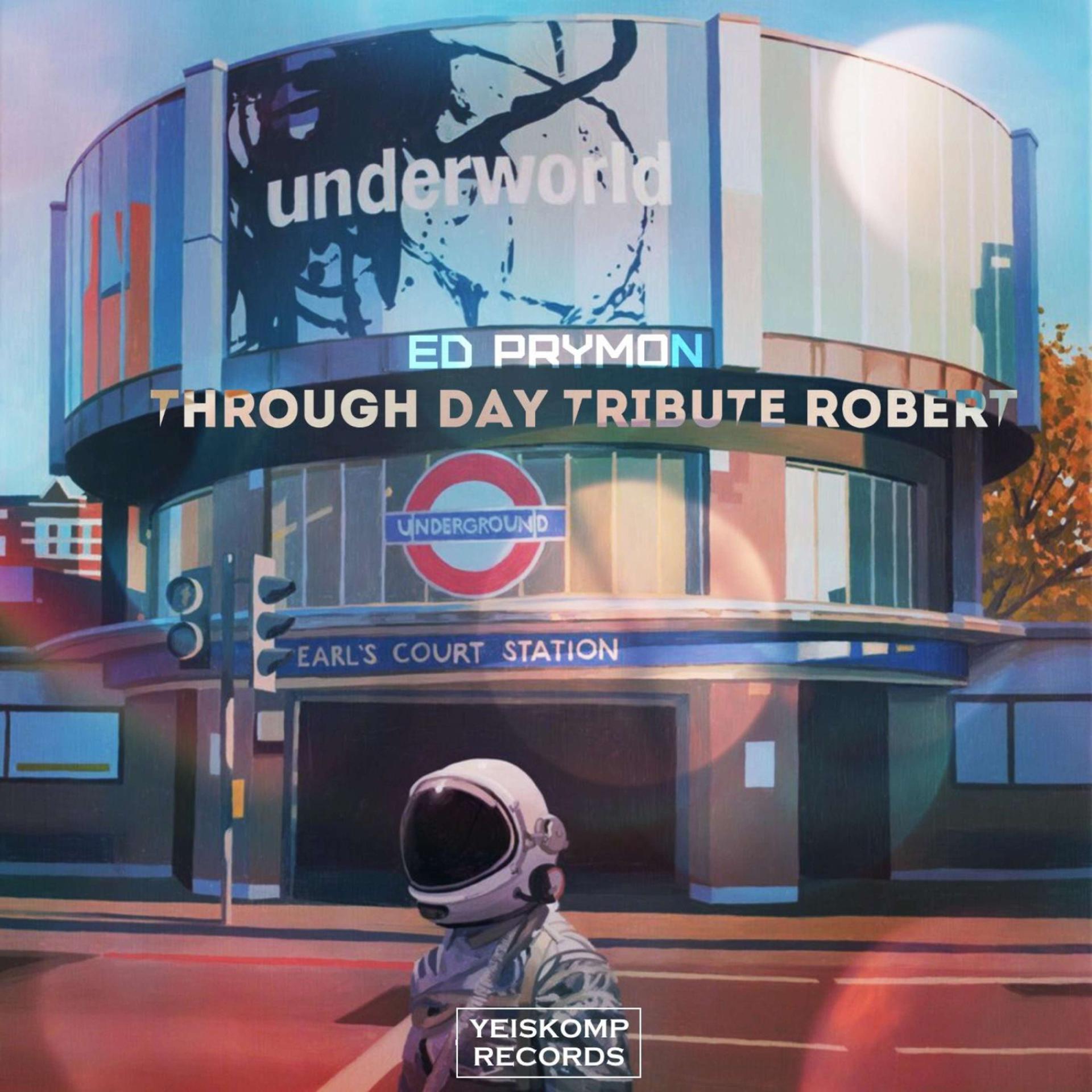 Постер альбома Through Day (Tribute Robert)