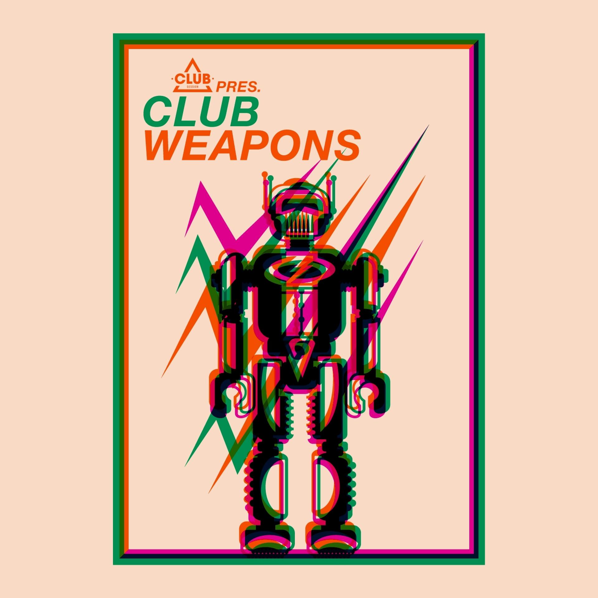 Постер альбома Club Session Pres. Club Weapons