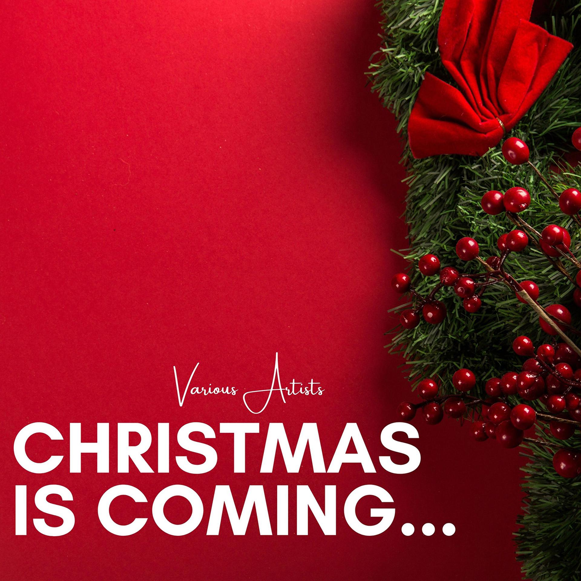 Постер альбома Christmas Is Coming...