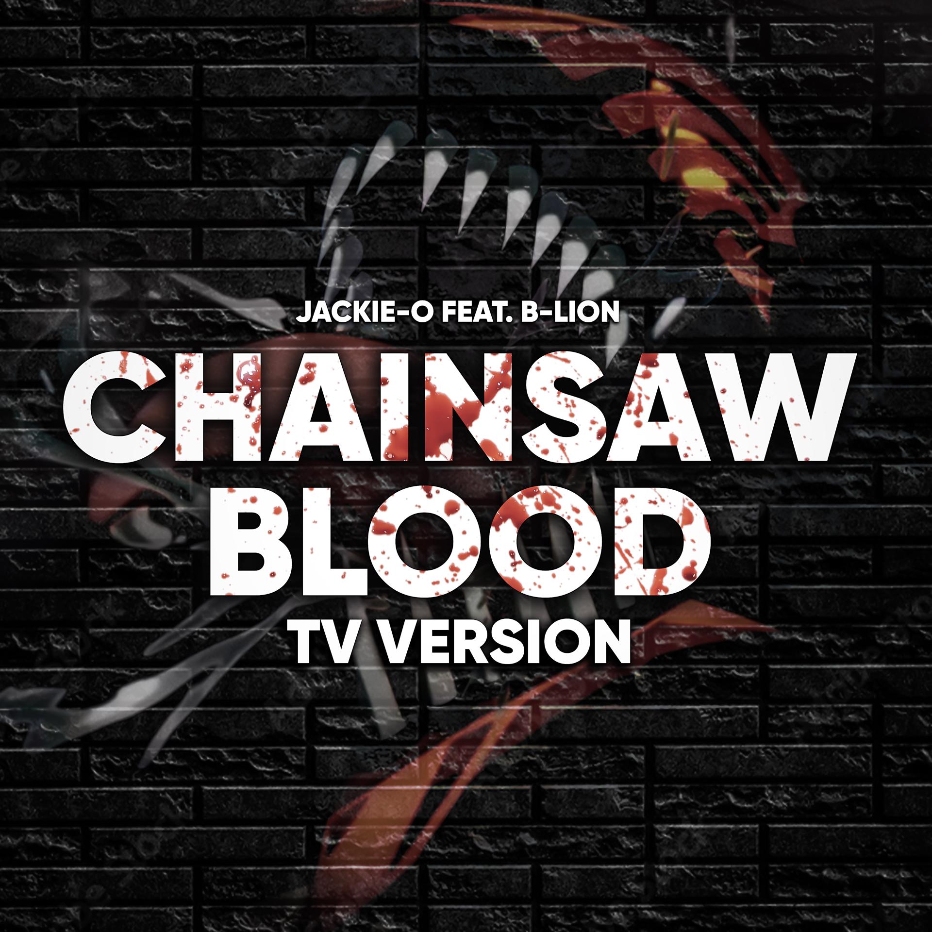Постер альбома CHAINSAW BLOOD (TV Version)