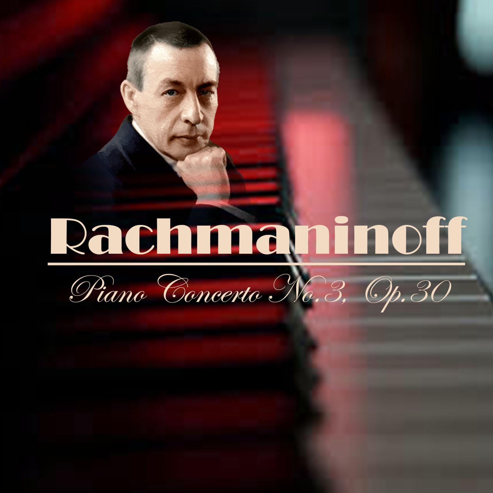 Постер альбома Rachmaninoff - Piano Concerto No. 3, Op. 30