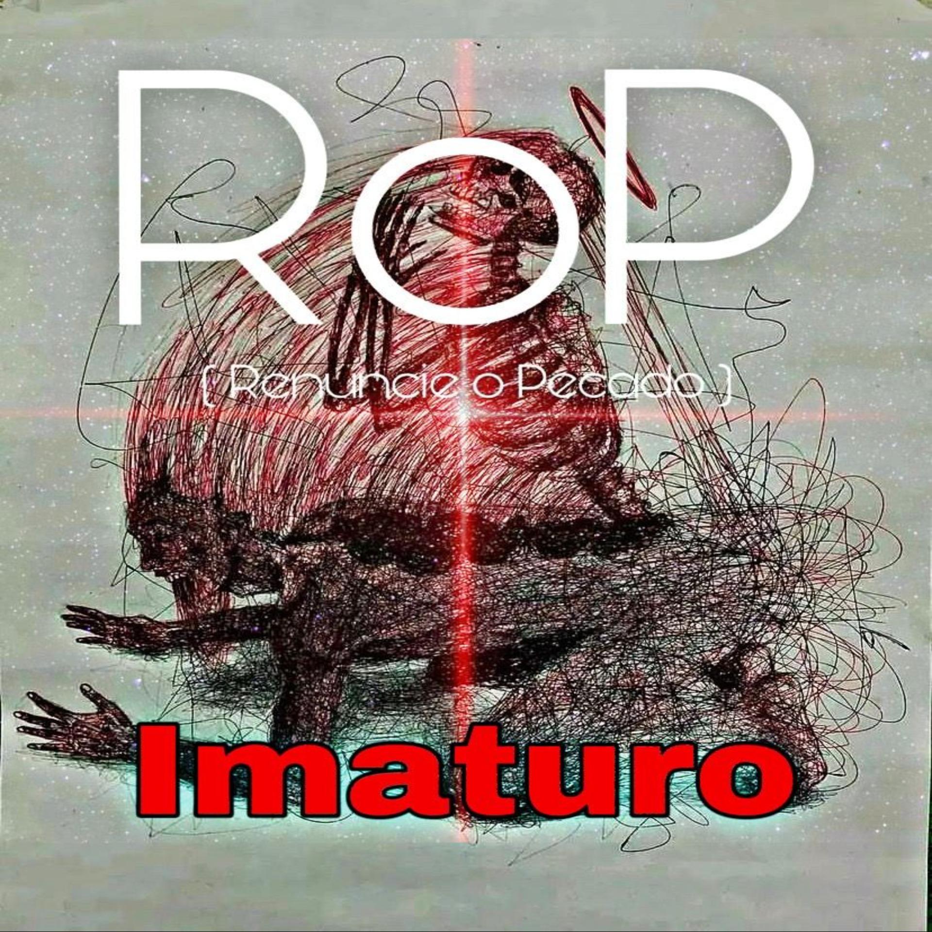Постер альбома Rop (Renuncie o Pecado) - Imaturo