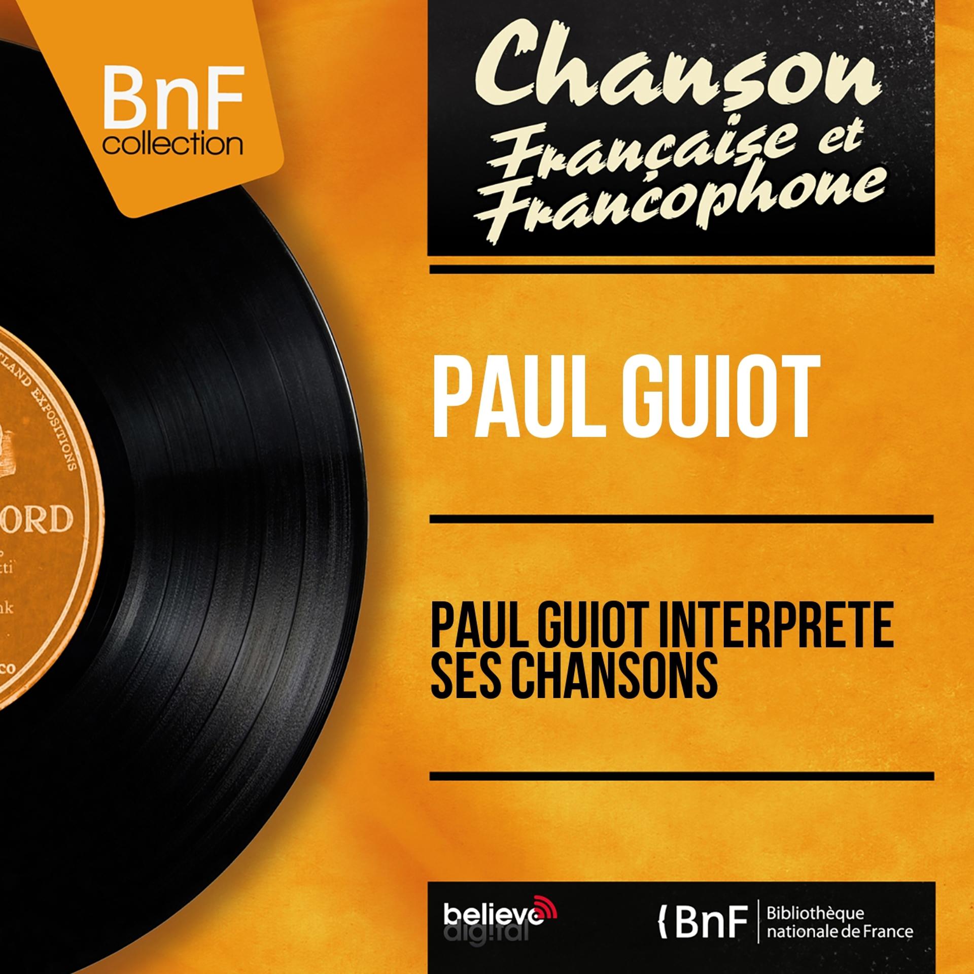 Постер альбома Paul Guiot interprète ses chansons (Mono Version)