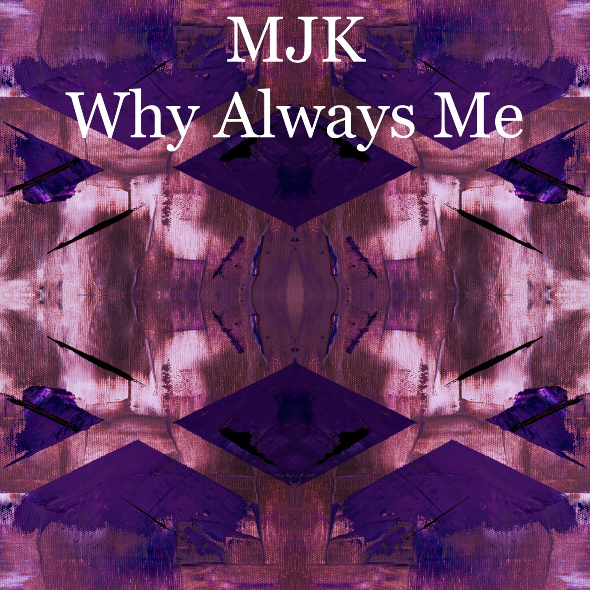 Постер альбома Why Always Me