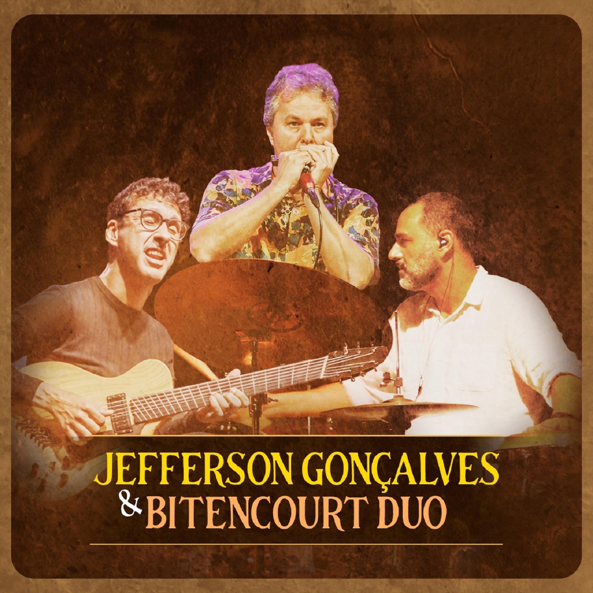 Постер альбома Jefferson Gonçalves & Bitencourt Duo
