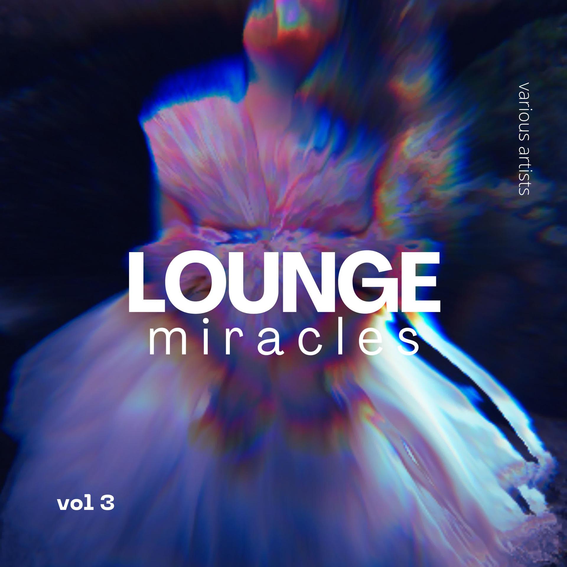 Постер альбома Lounge Miracles, Vol. 3