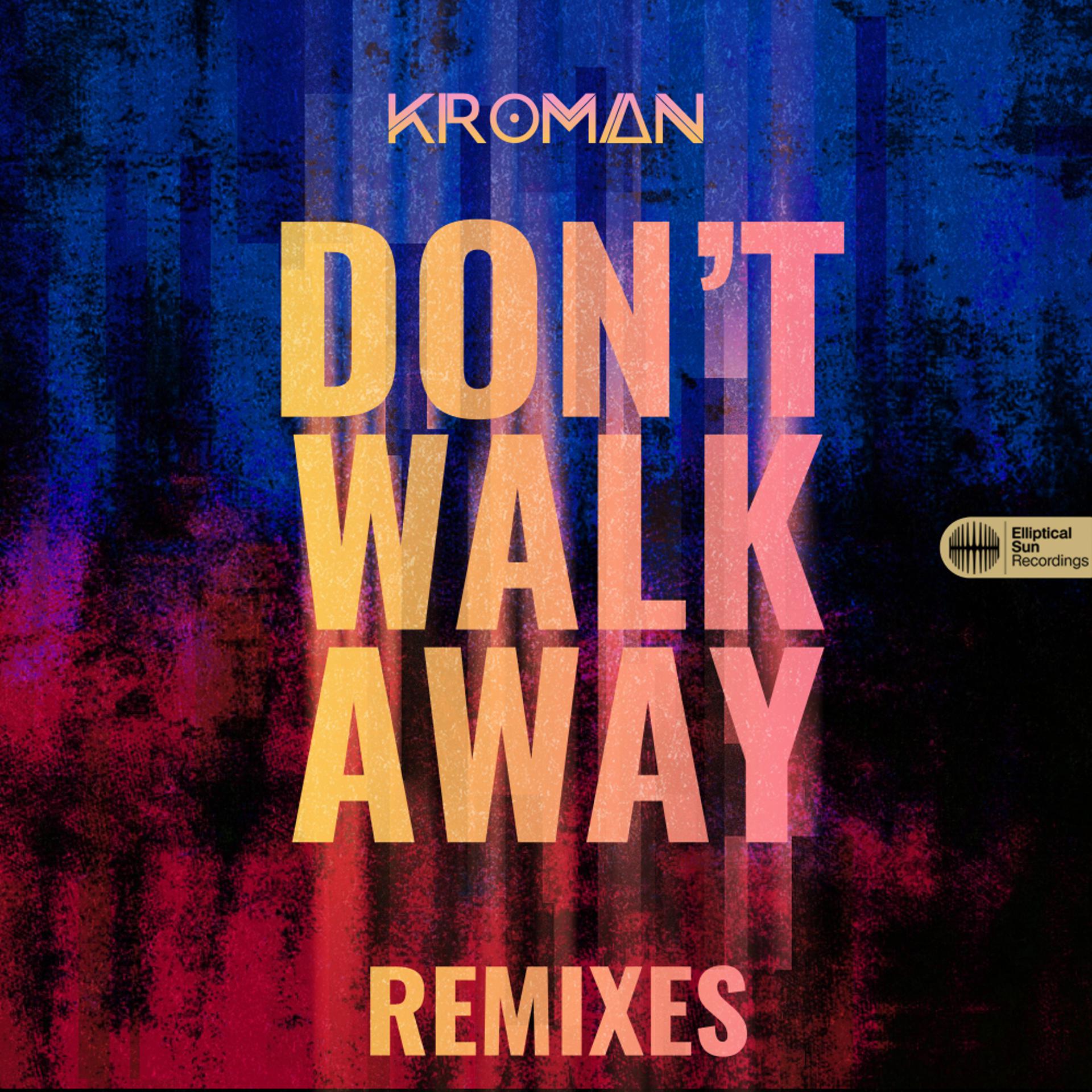 Постер альбома Don't Walk Away (Remixes)