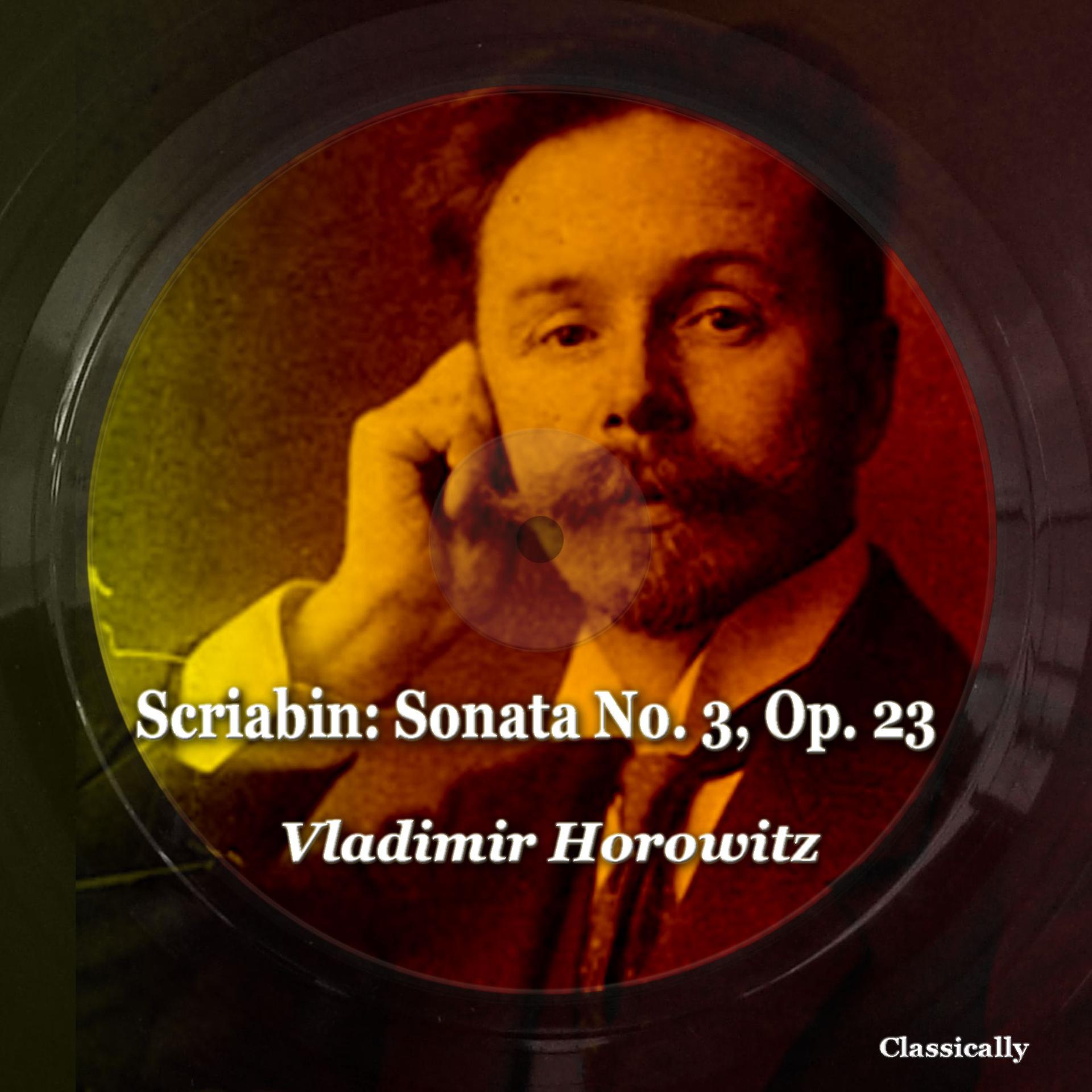 Постер альбома Scriabin: Sonata No. 3, Op. 23