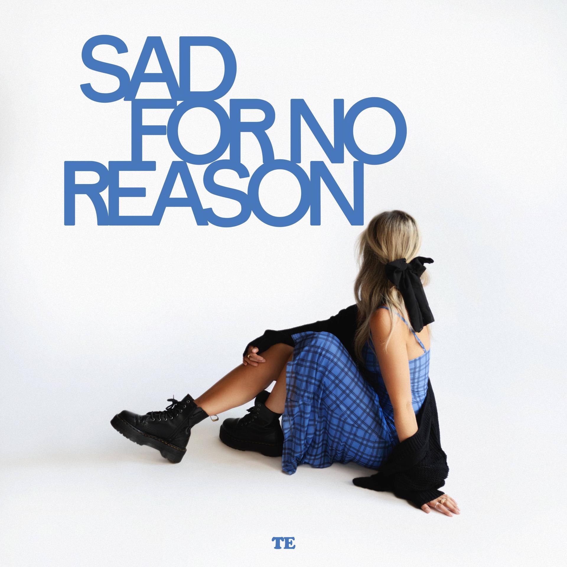 Постер альбома Sad For No Reason