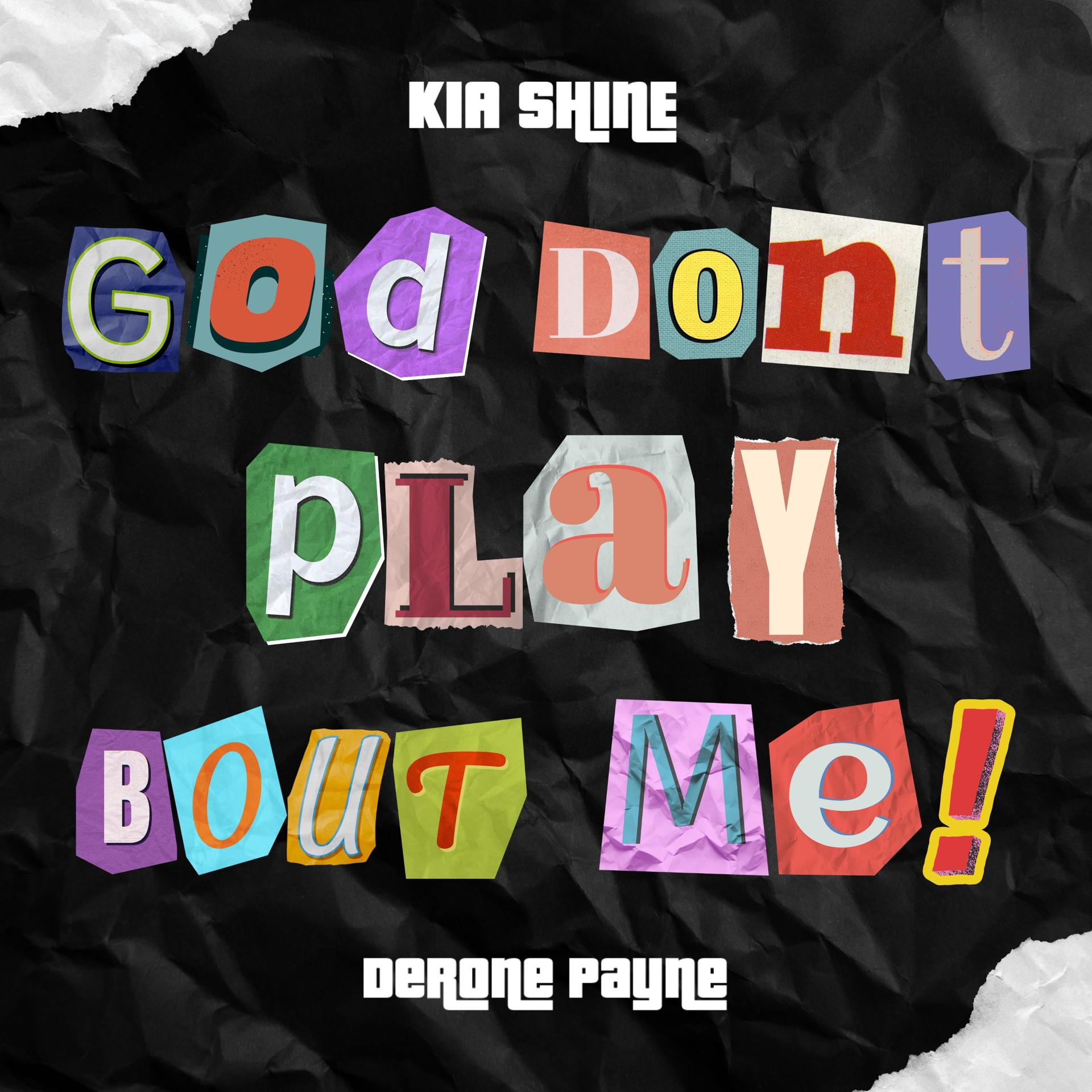 Постер альбома God Don't Play Bout Me  (GDPBM)