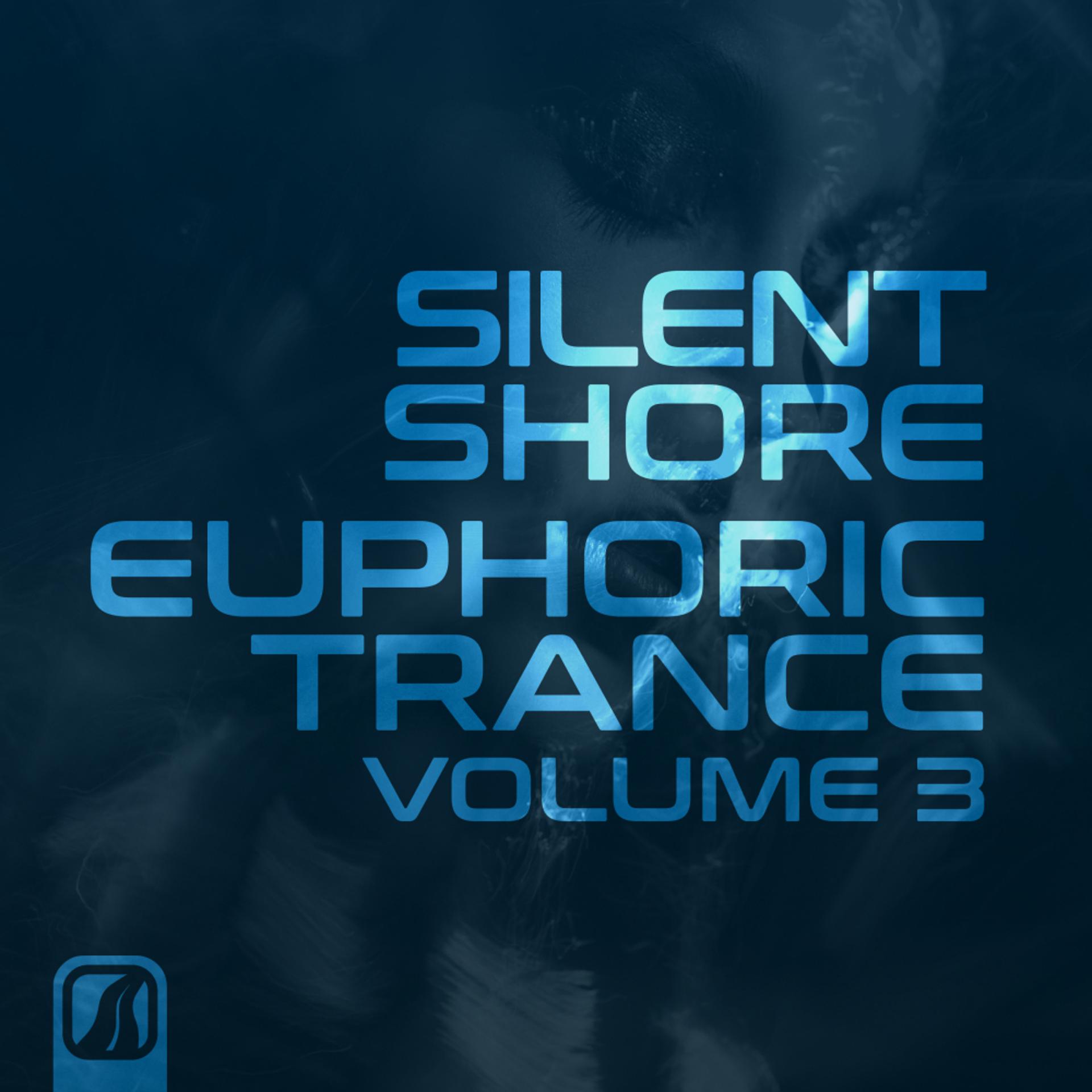 Постер альбома Silent Shore - Euphoric Trance, Vol. 3