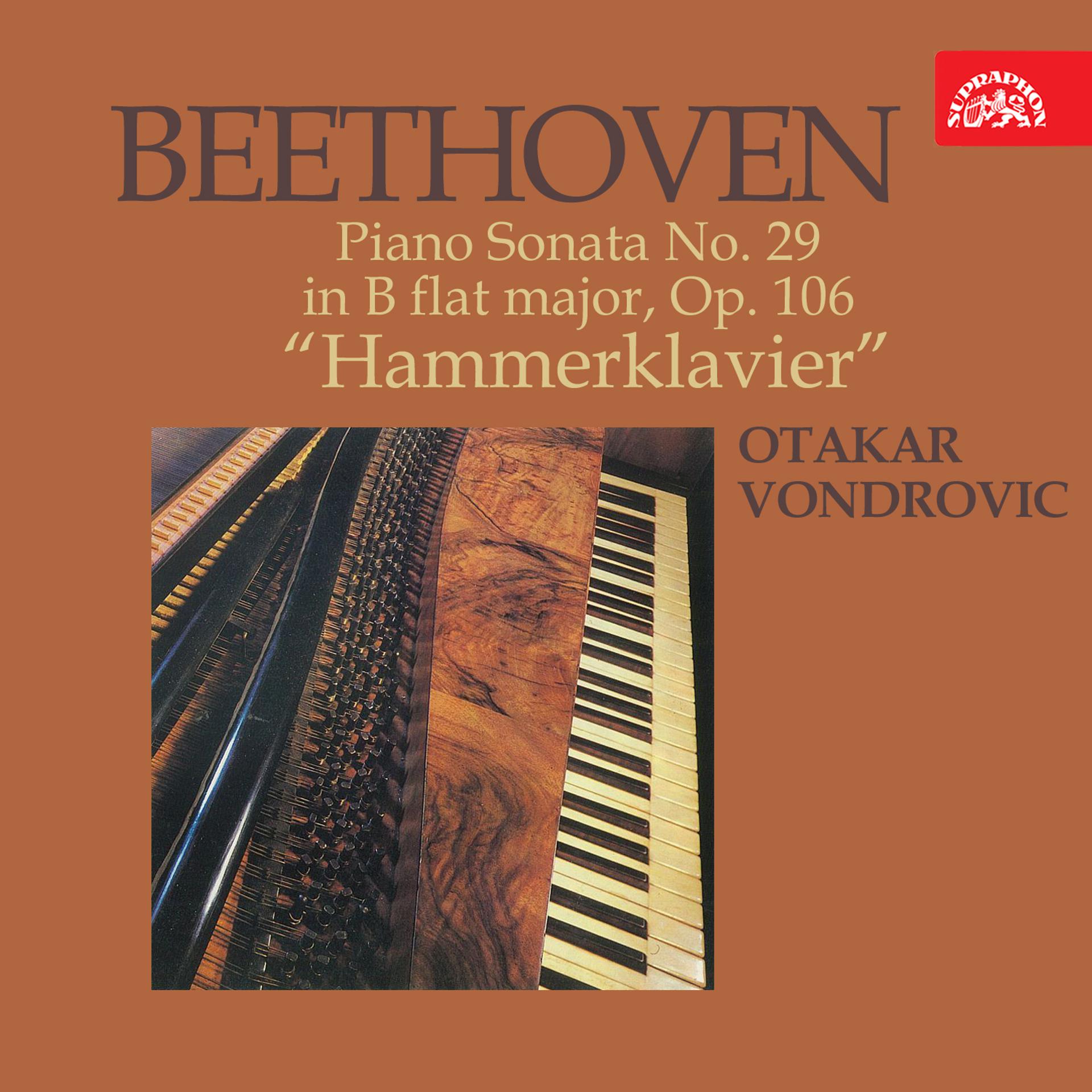 Постер альбома Beethoven: Piano Sonata No. 29 in B-Flat Major, Op. 106 "Hammerklavier"