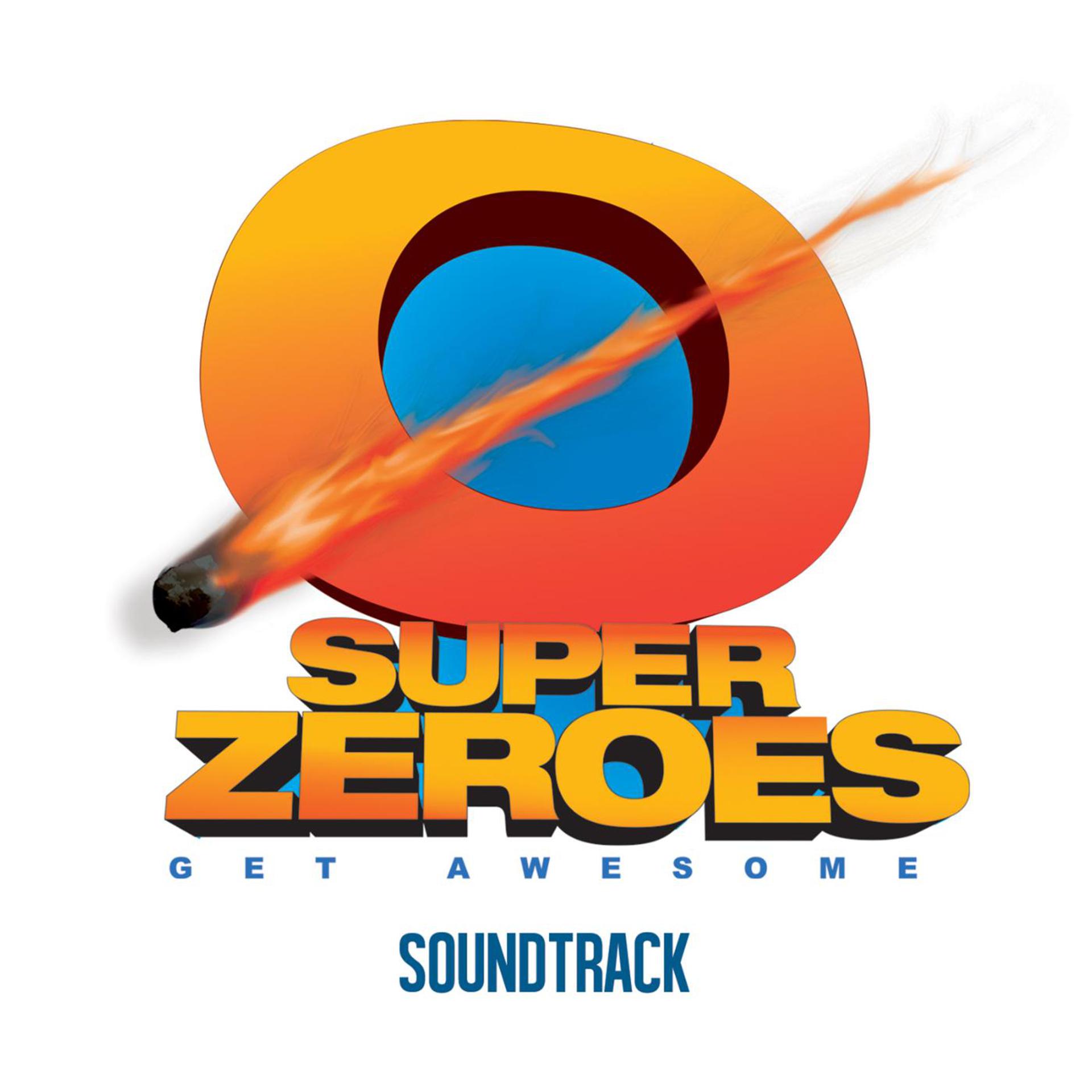 Постер альбома Super Zeroes (Original Motion Picture Soundtrack)