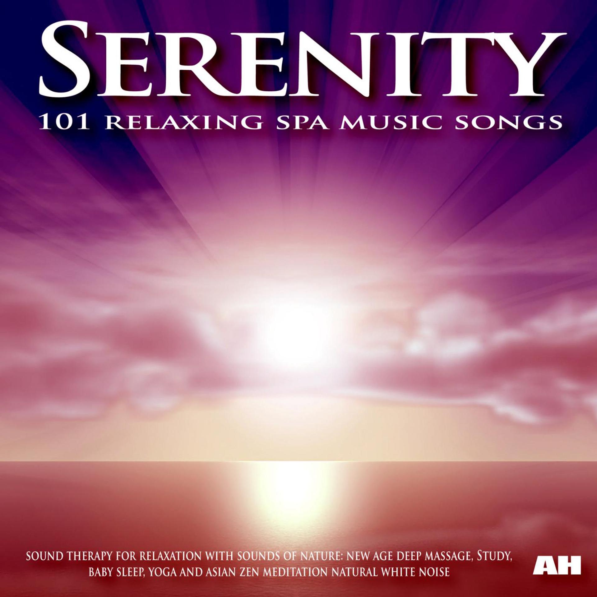 Постер альбома Serenity: 101 Relaxing Spa Music Songs, Sound Therapy for Relaxation With Sounds of Nature: Baby Sleep, Study and Yoga