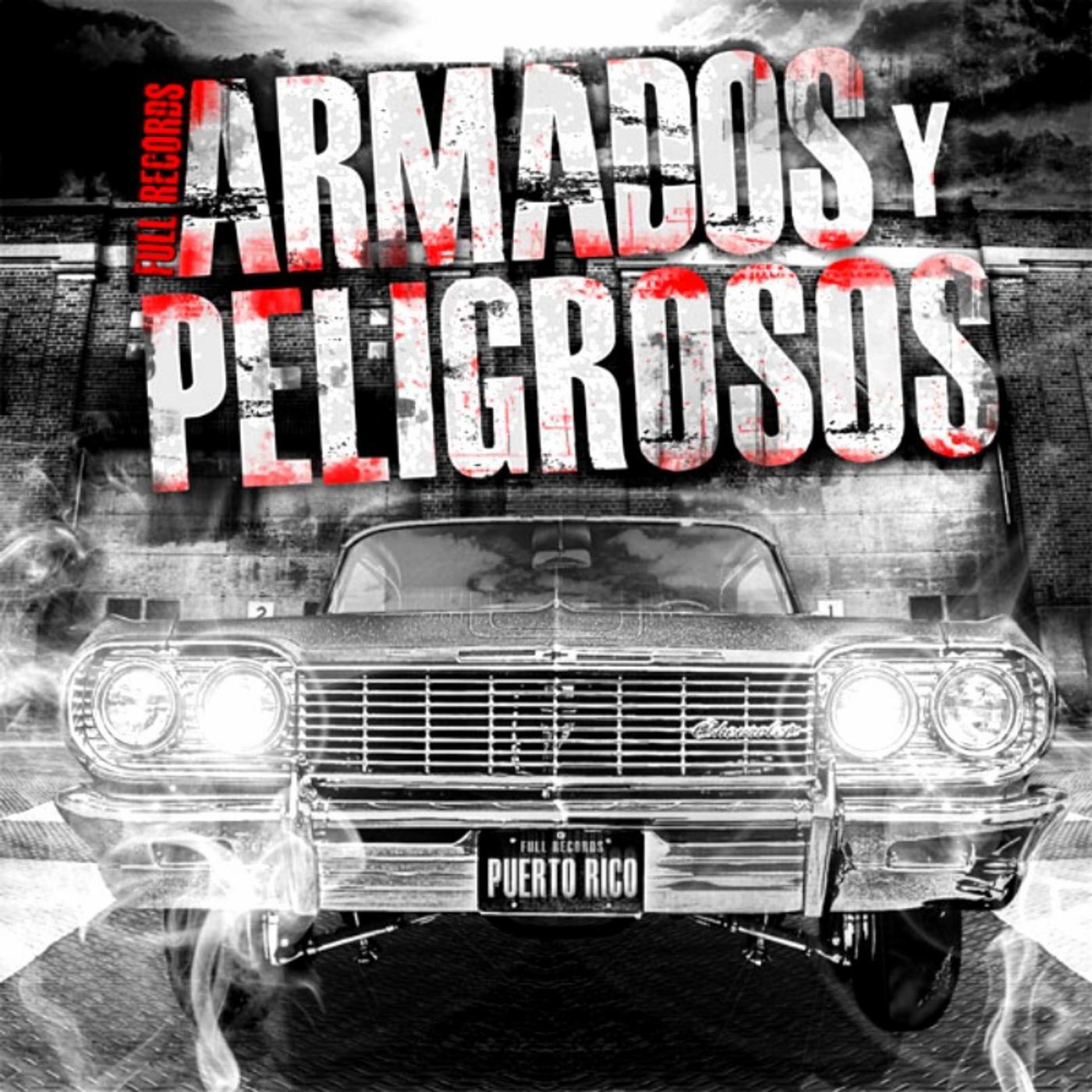 Постер альбома Armados & Peligrosos