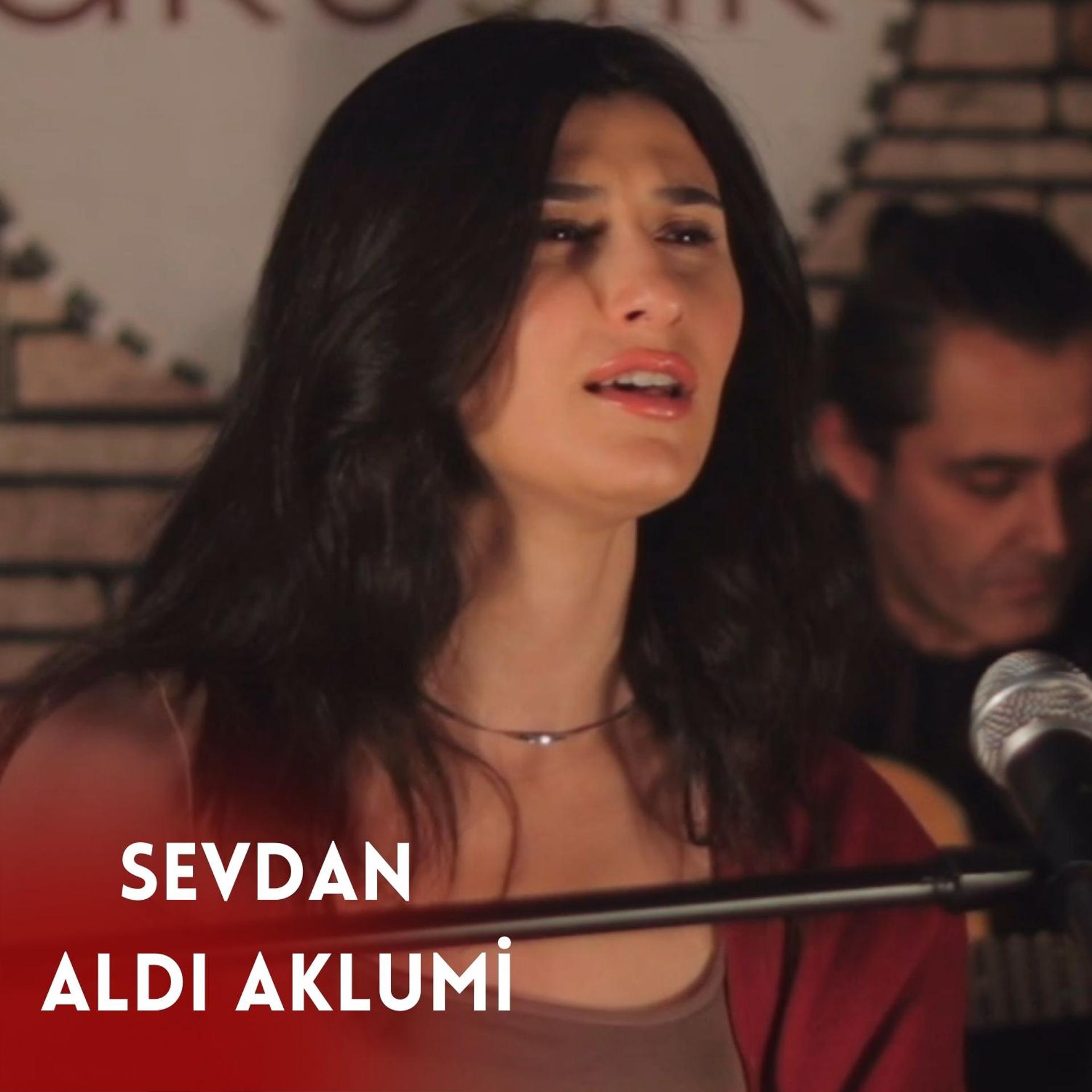 Постер альбома Sevdan Aldı Aklumi