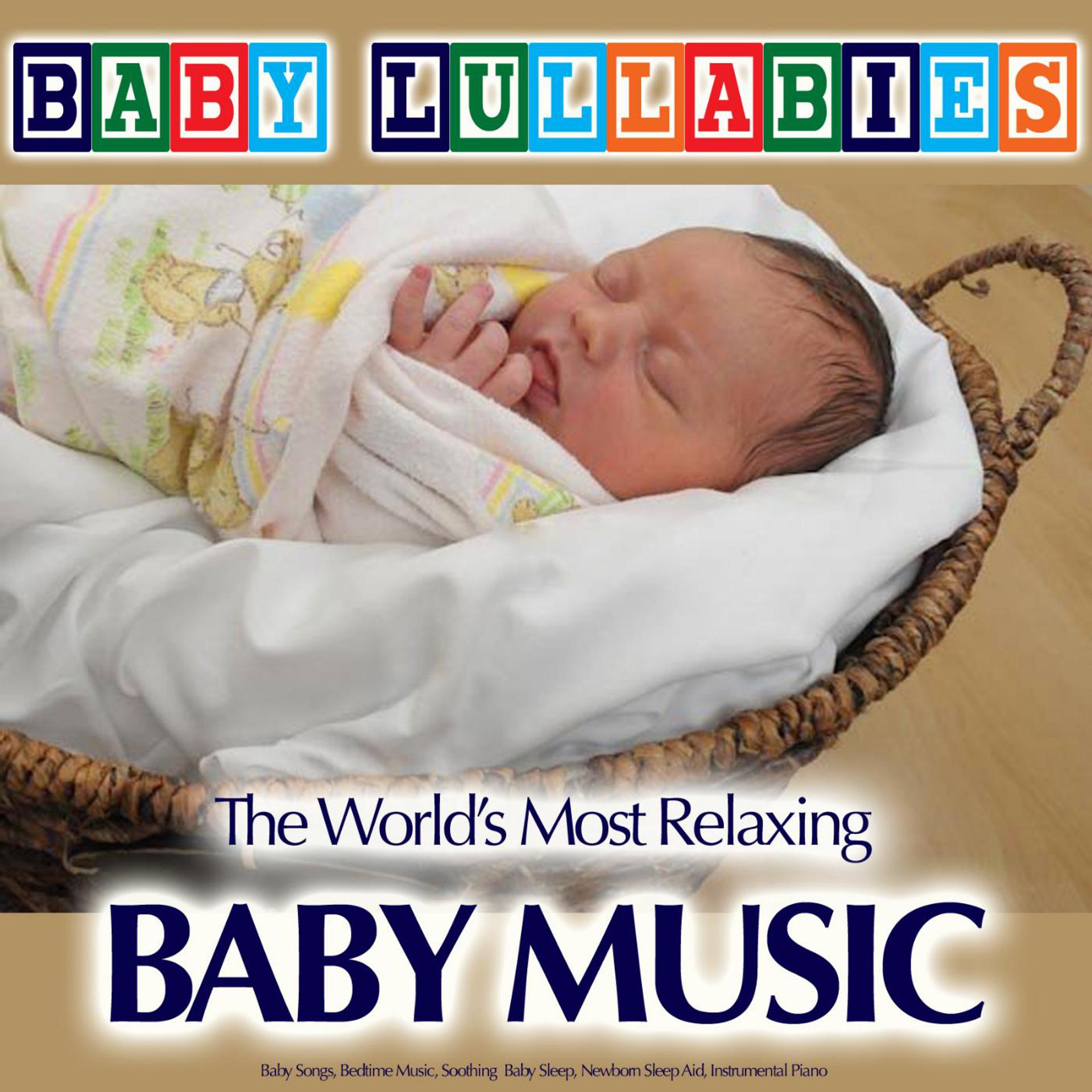 Постер альбома Baby Lullabies: Relaxing Baby Music Piano, Baby Songs, Bedtime Music, Soothing Baby Sleep, Newborn Sleep Aid, Instrumental Piano