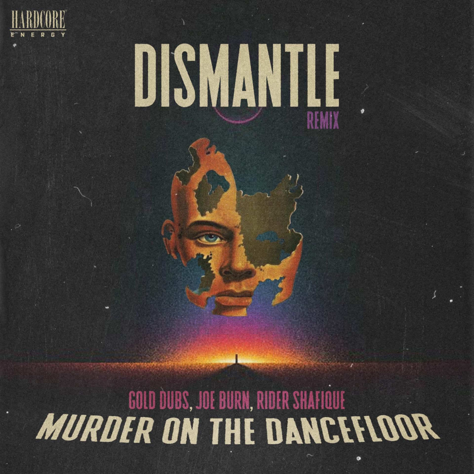 Постер альбома Murder On The Dancefloor (Dismantle Remix)