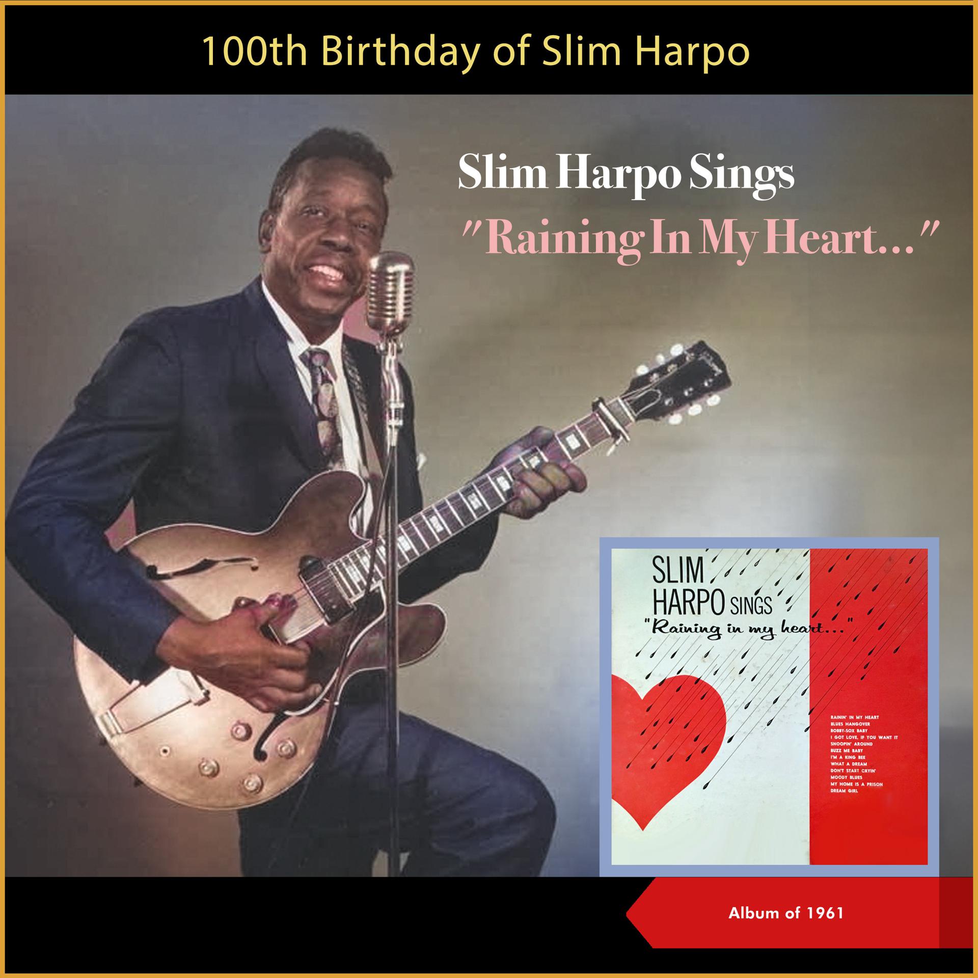 Постер альбома Slim Harpo sings Rainin´ In My Heart - 100th Birthday